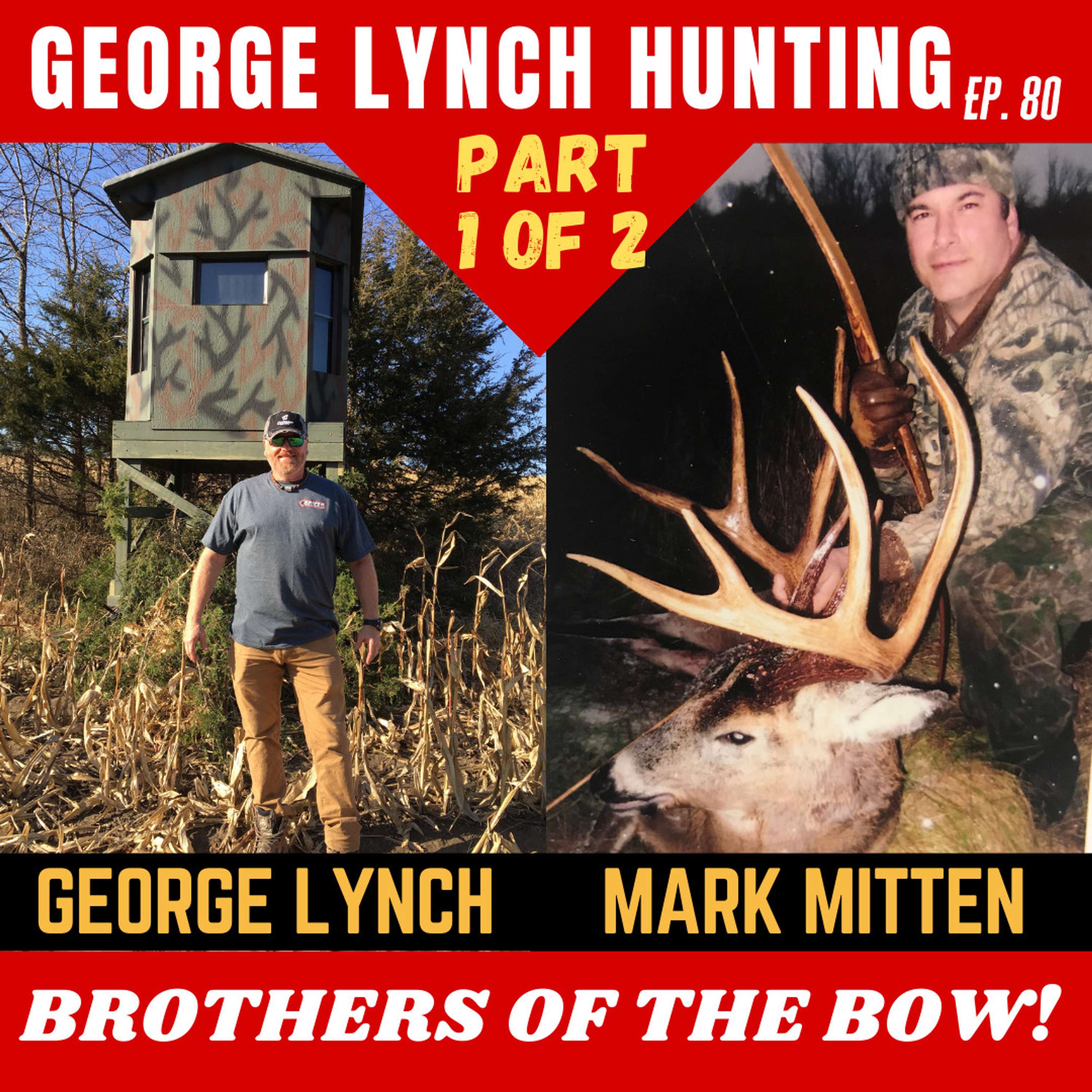 BROTHERS OF THE BOW with guest, MARK MITTEN - PART 1of2, Hosted by GEORGE LYNCH