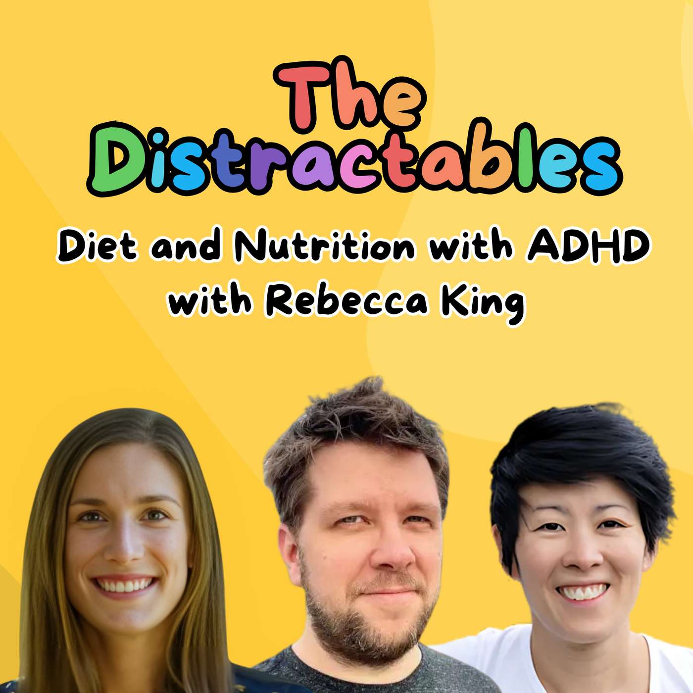 Diet and Nutrition with ADHD - with special guest Rebecca King (Ep. 2)