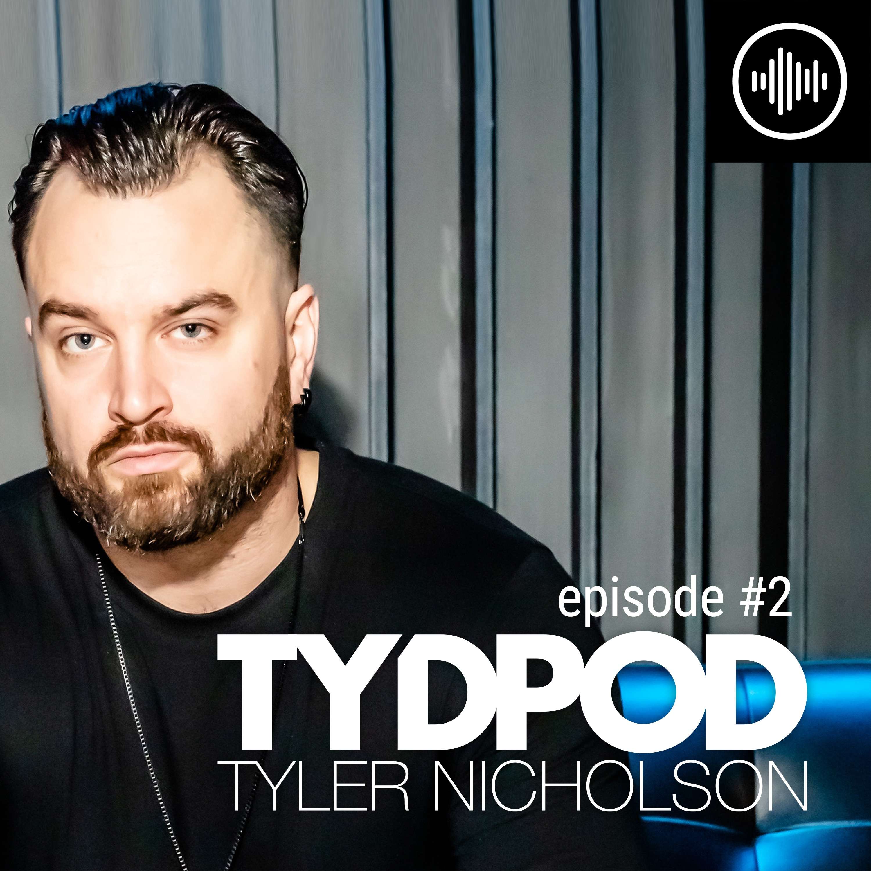 Episode 2 of the Ty'dpod with Tyler Nicholson & Evelyn Bailey