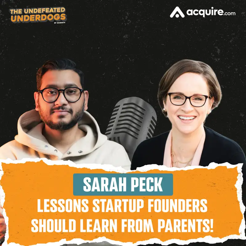 Sarah Peck - Lessons startup founders should learn from parents!
