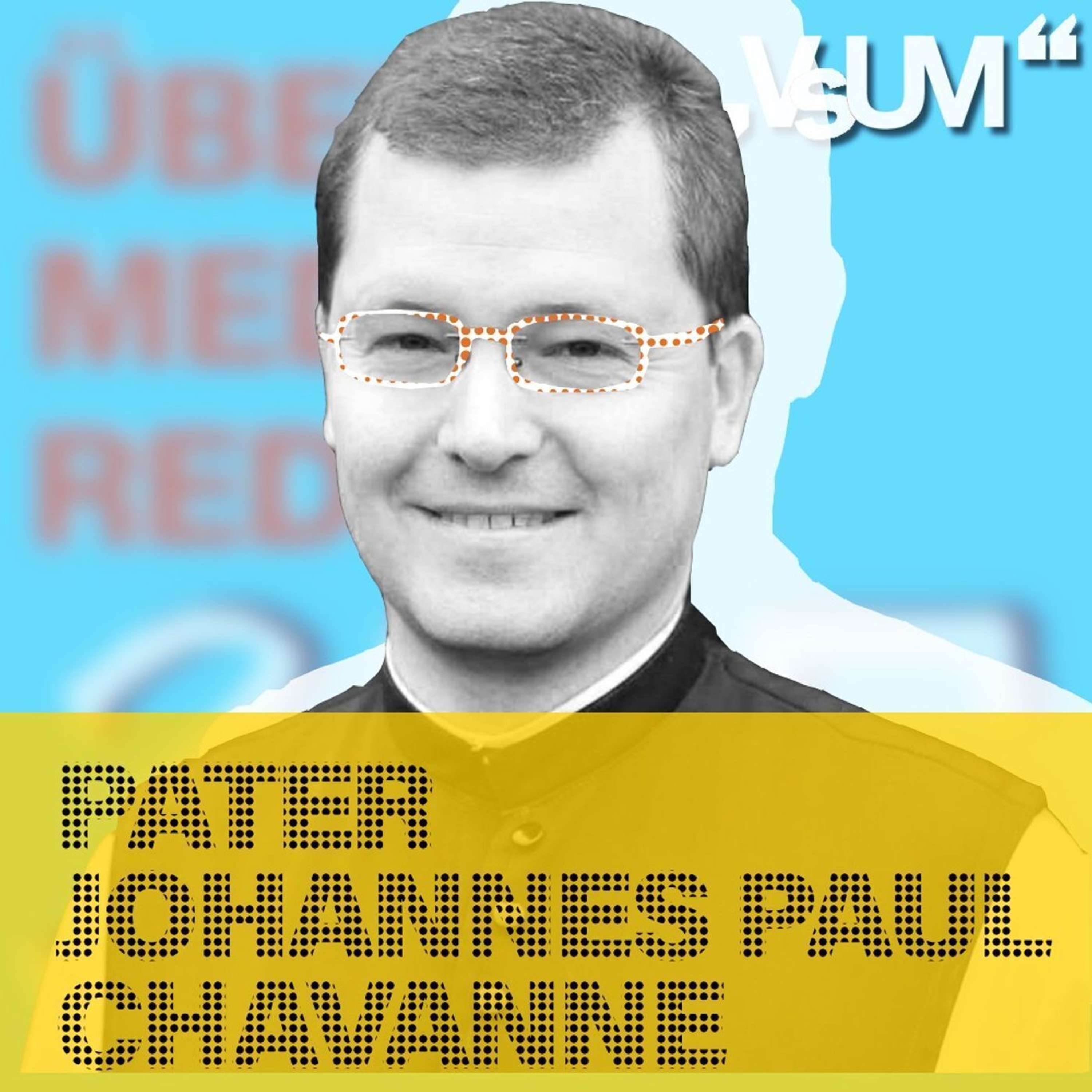 # 394 Pater Johannes Paul Chavanne: Bevor man redet, muss man zunächst einmal zuhören | 23.02.22