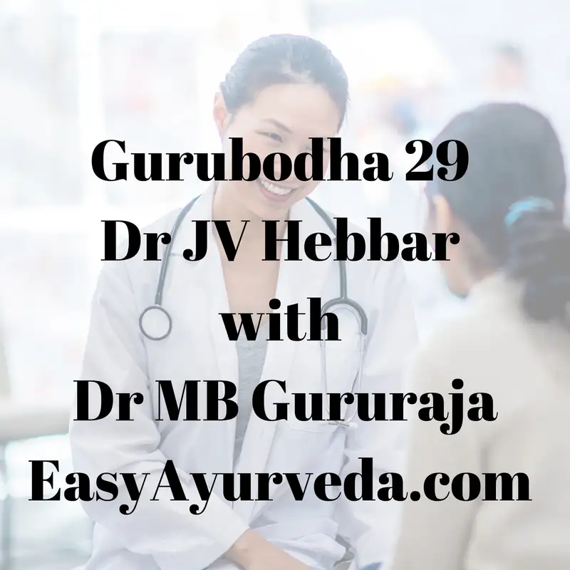 Gurubodha 29: Gist of Charaka’s Oath | Ayurvedic Student - Doctor Mindset | Brahmacharya, Addiction