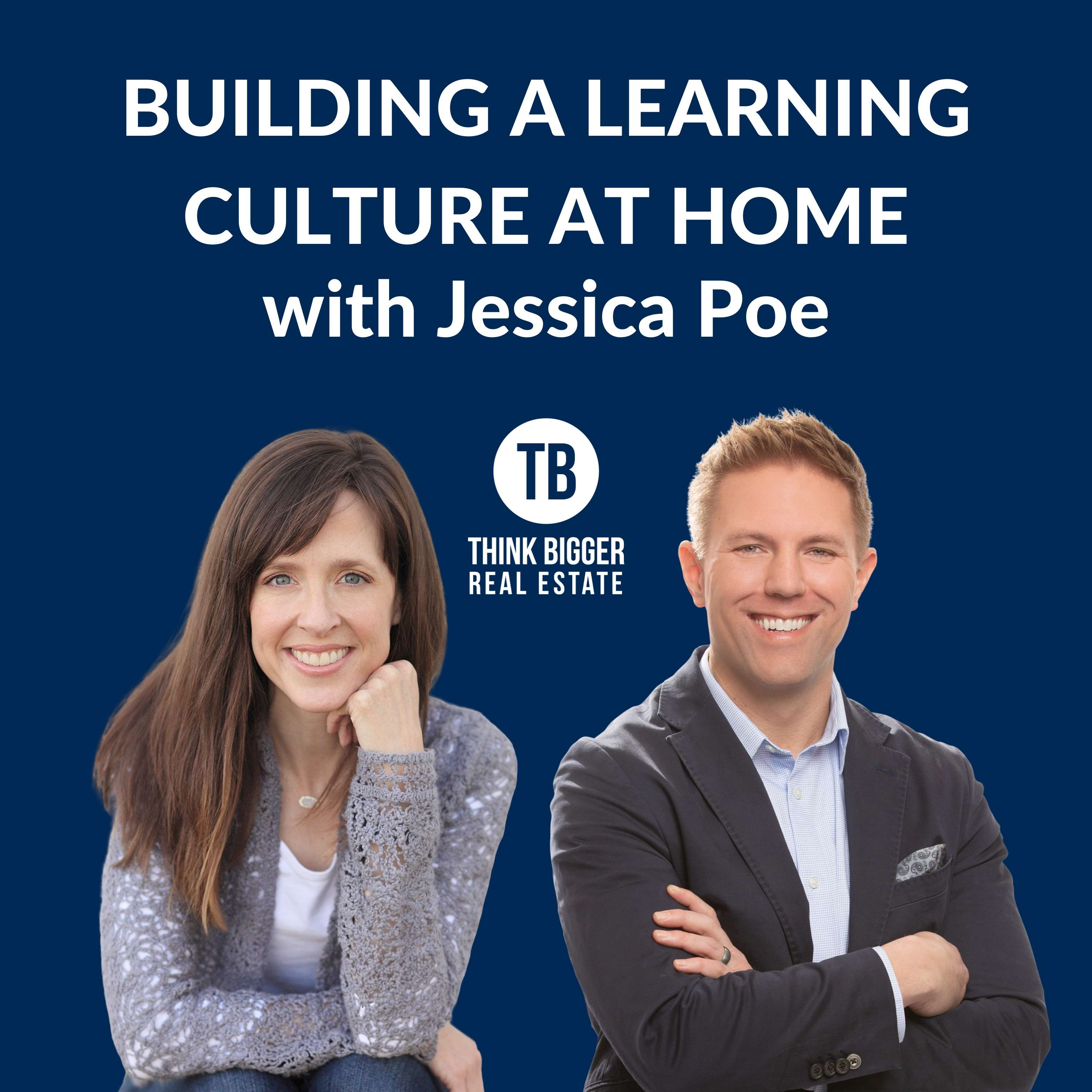 Building a Learning Culture at Home with Jessica Poe