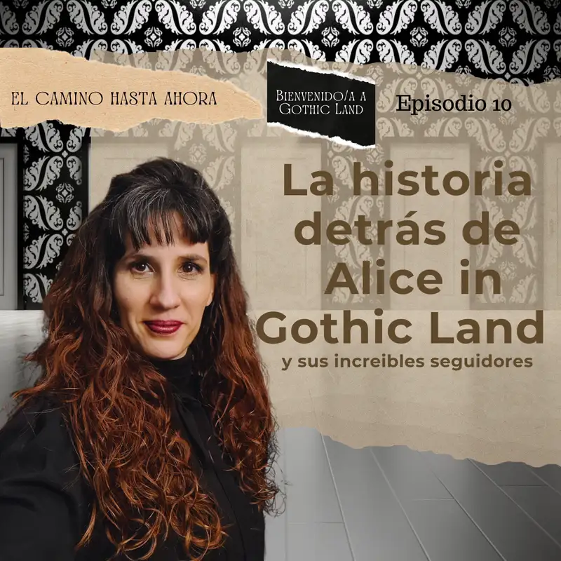 La historia de Alice in Gothic Land y sus increíbles seguidores, Bienvenido/a a Gothic Land #10