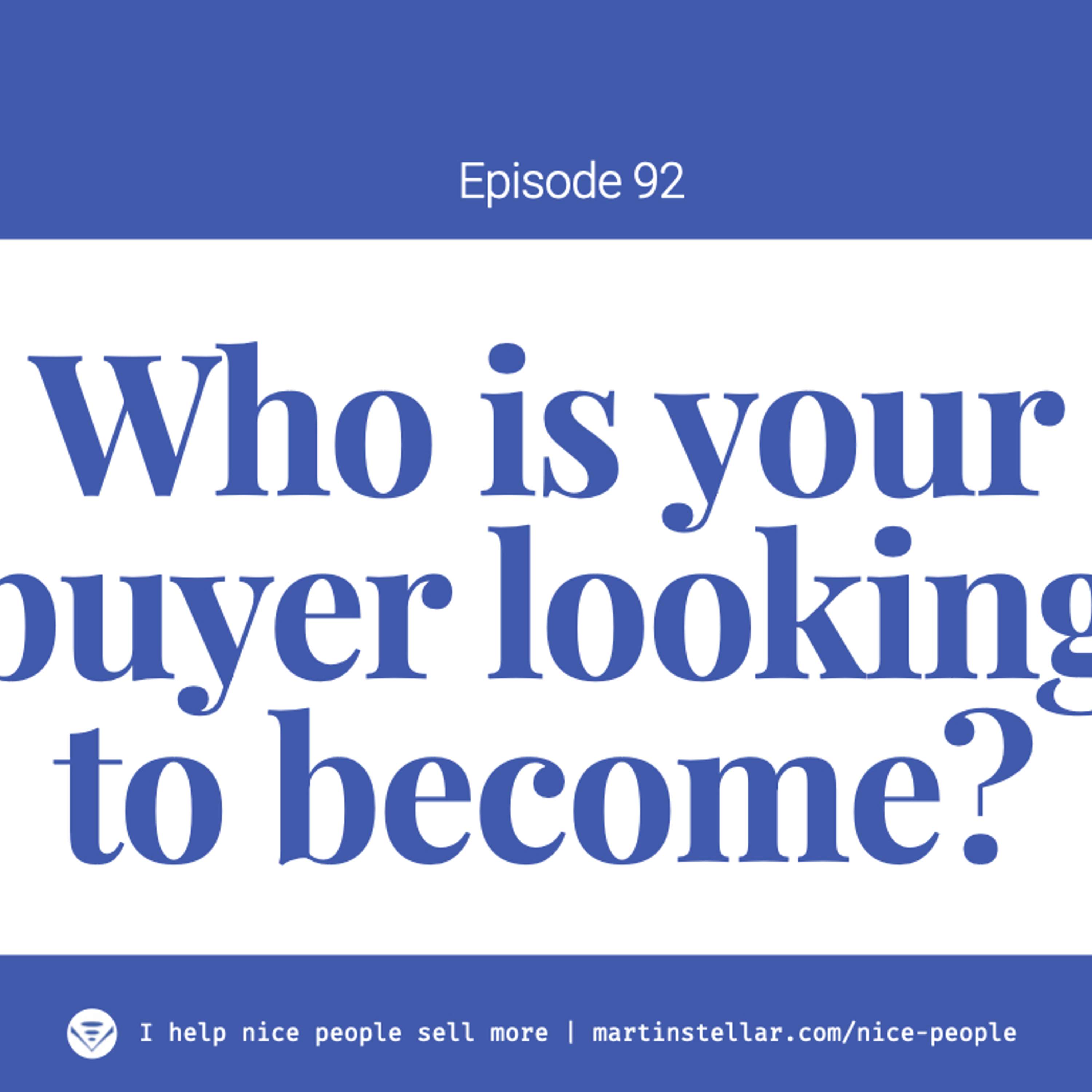 Ep 92: Who are you looking to become?