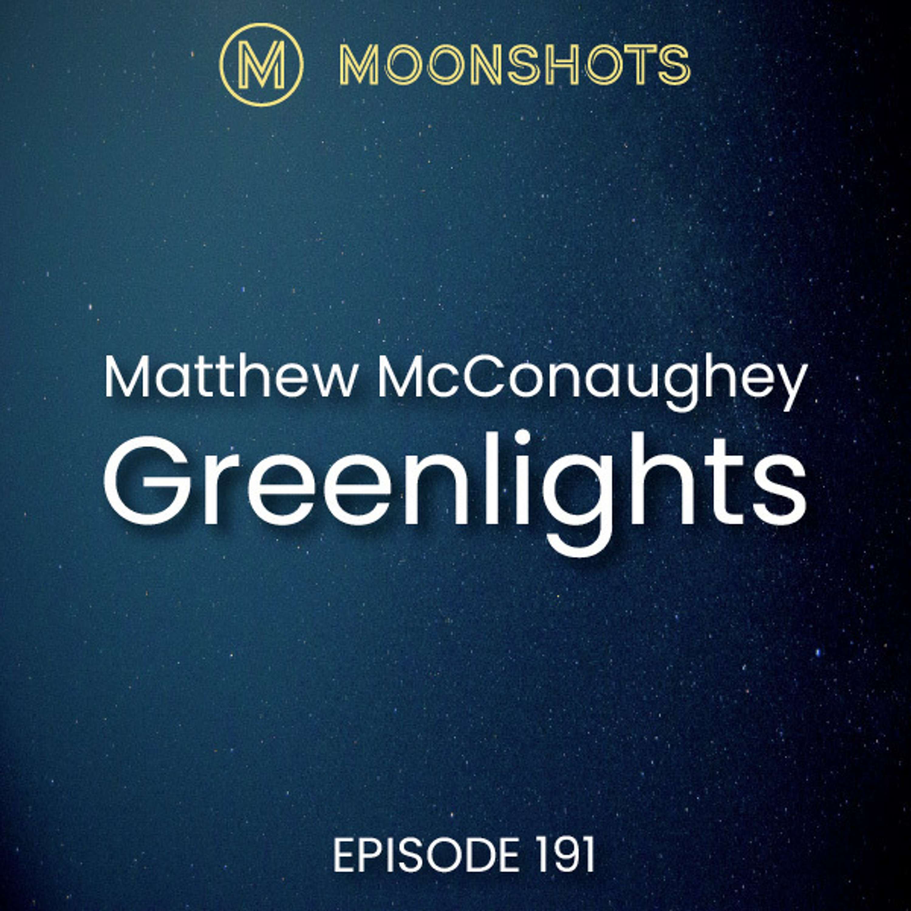 Matthew McConaughey: Greenlights: Listener Favorite