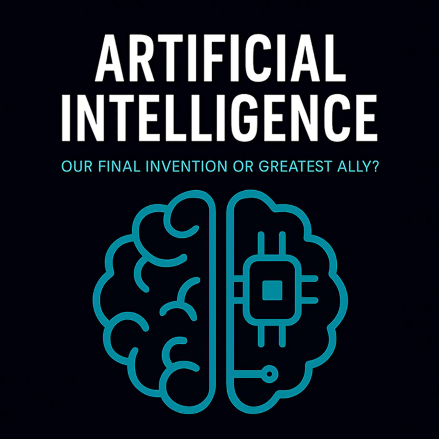 Artificial Intelligence: Our Final Invention or Greatest Ally?