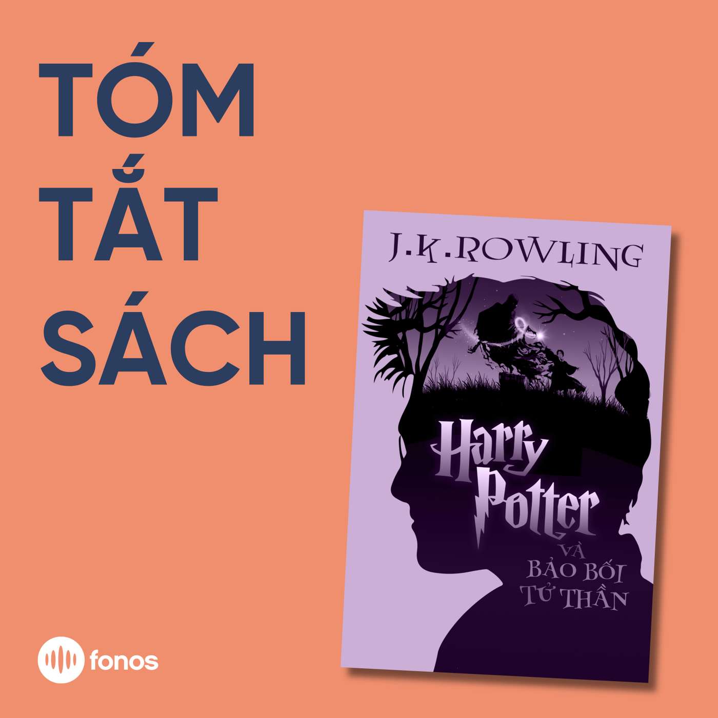 Harry Potter - Tập 7: Harry Potter Và Bảo Bối Tử Thần [Tóm Tắt Sách]