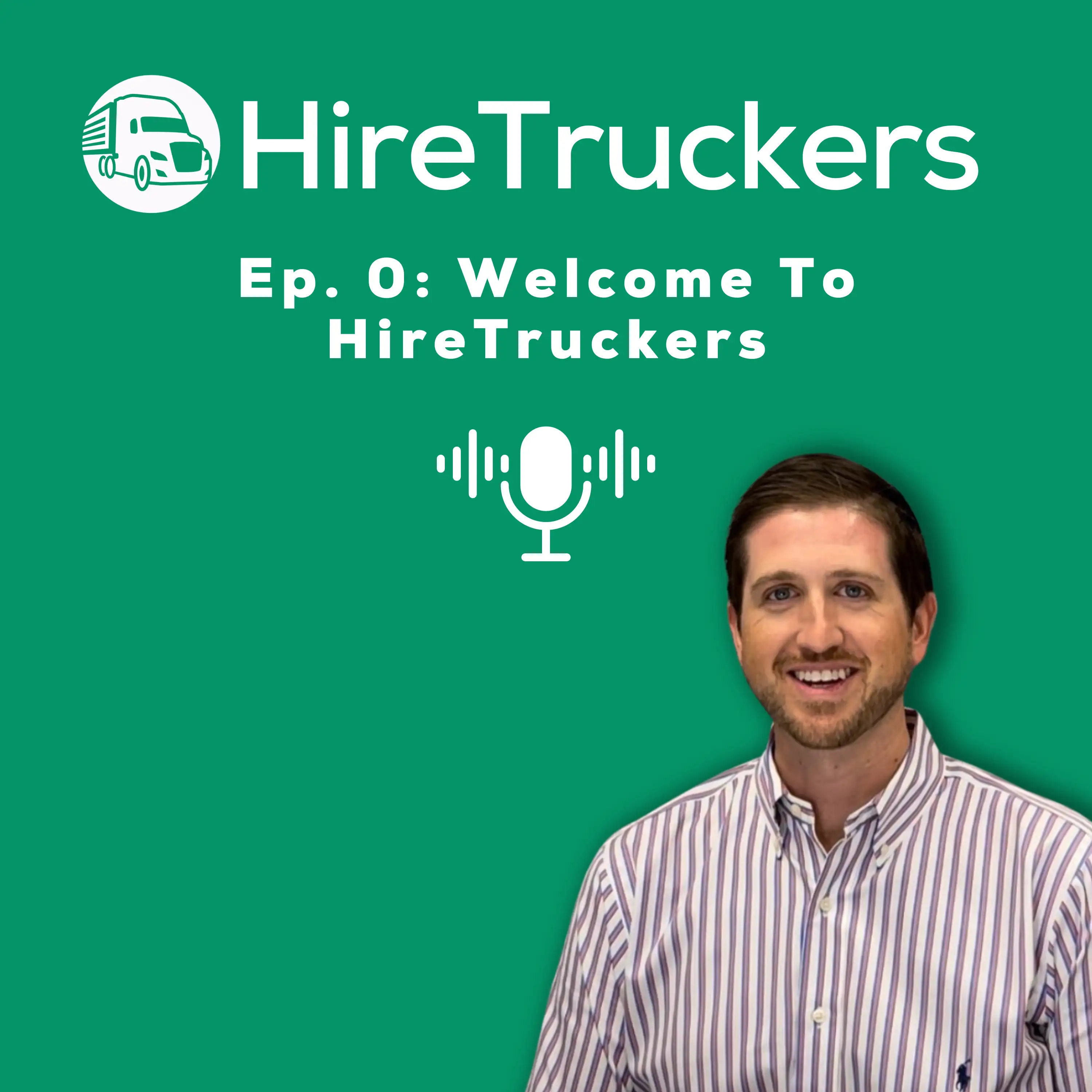 Ep. 0 - Welcome to The Hire Truckers Podcast episode artwork