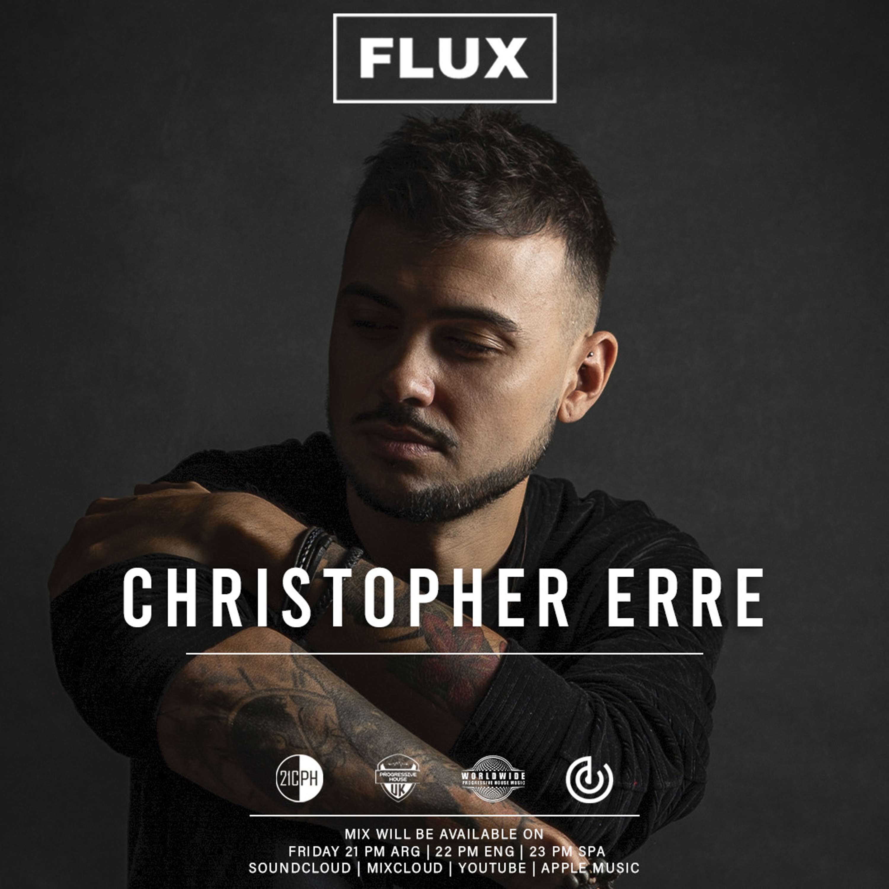 Flux Community & Progressive House UK Present - Christopher Erre