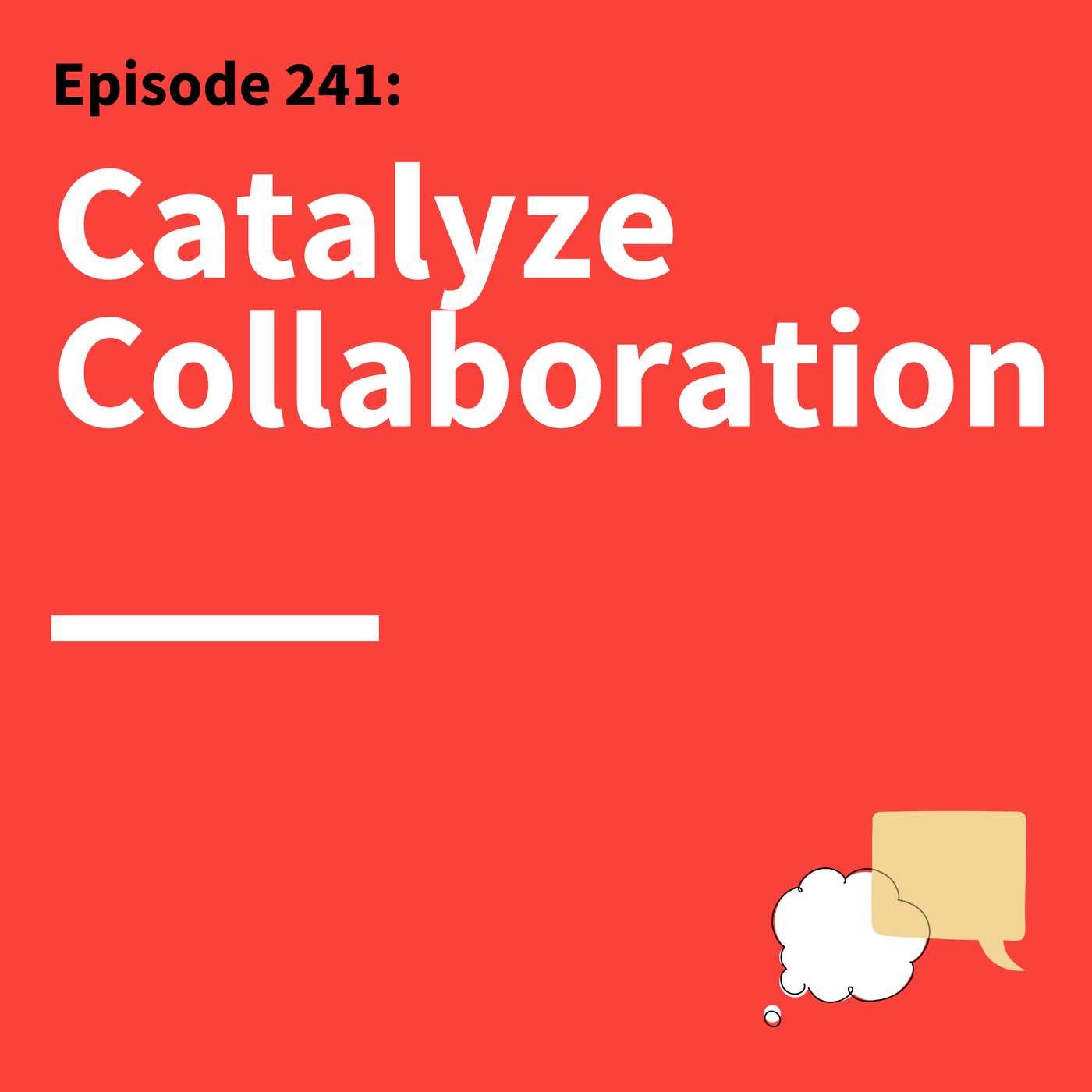 241. Team Spirit: How to Make Group Work Work