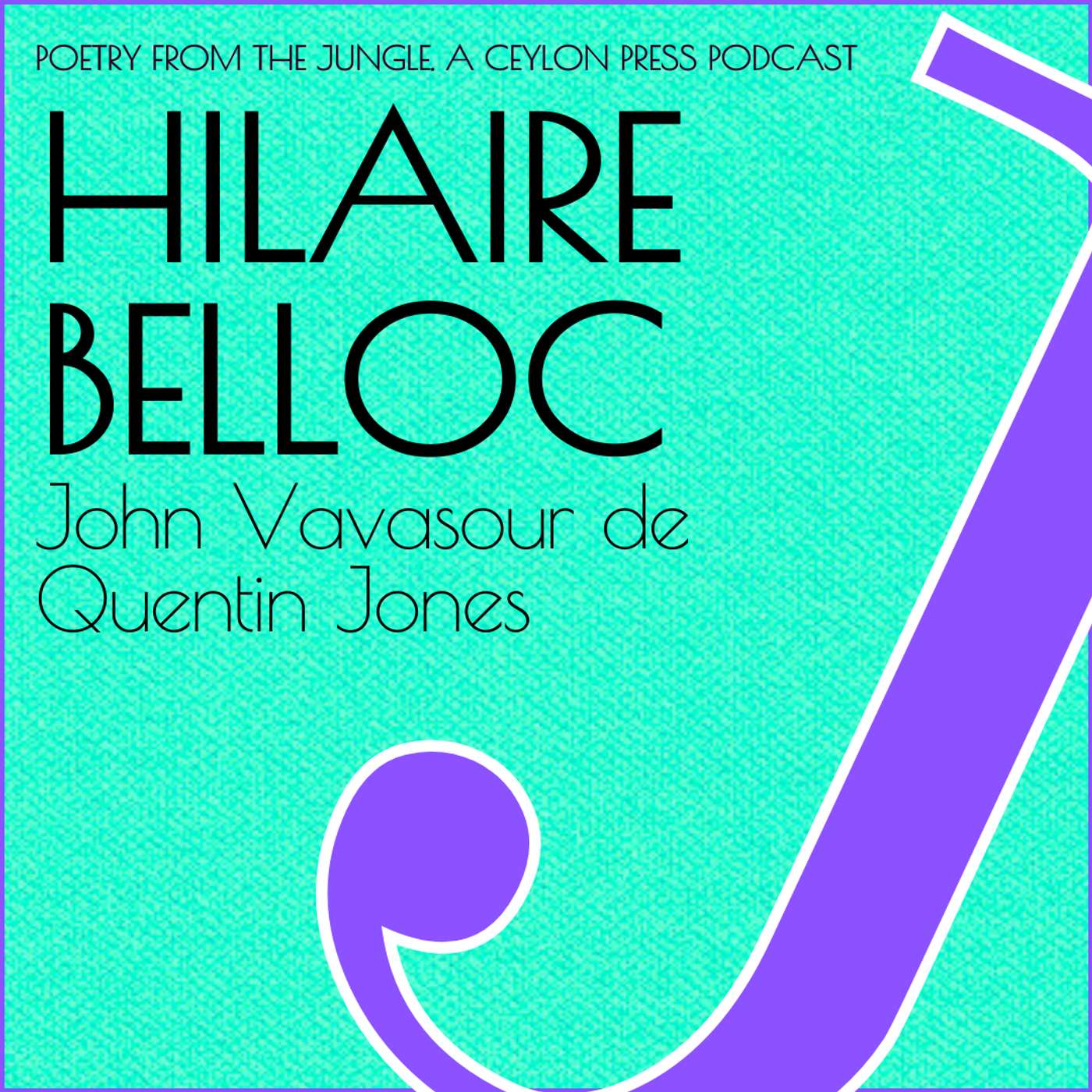 Hilaire Belloc.  John Vavasour de Quentin Jones.