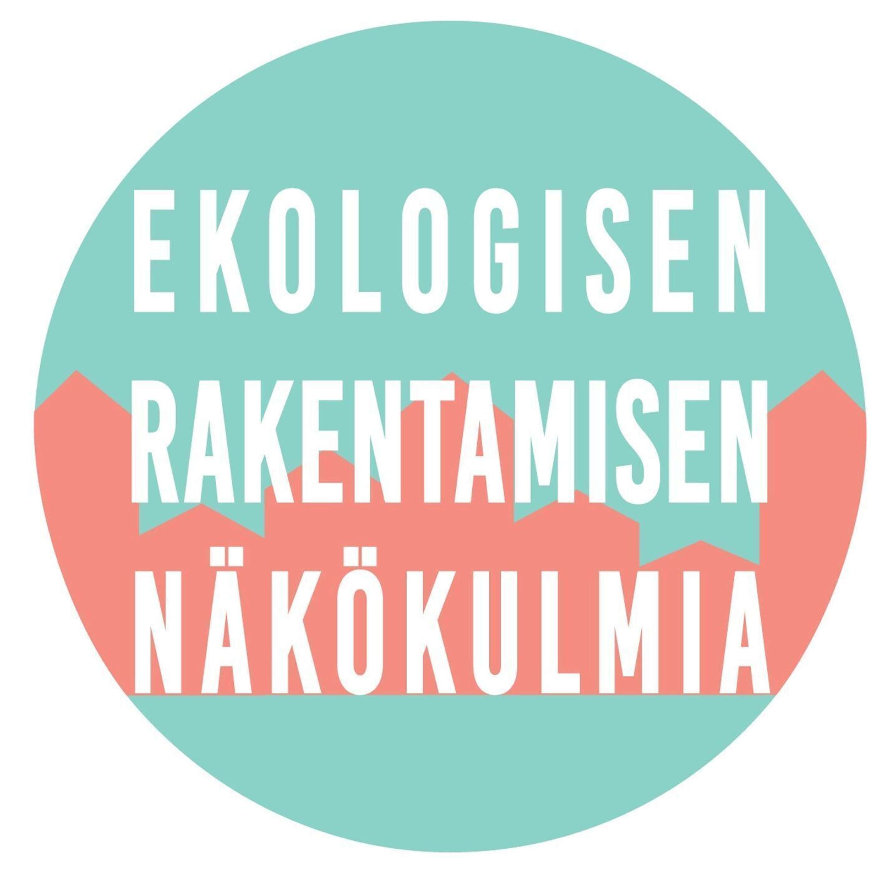Ekologisen rakentamisen näkökulmia