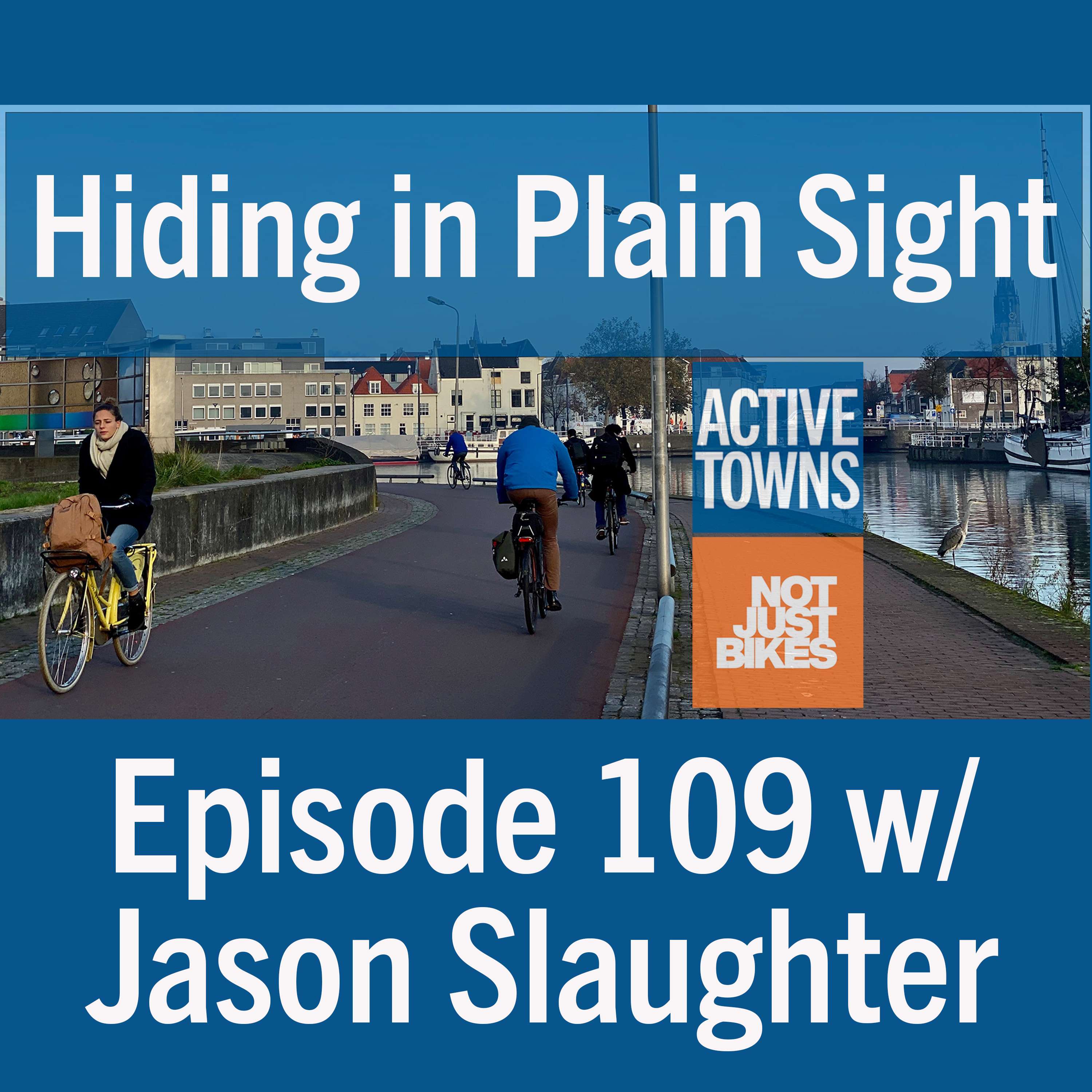 Hiding in Plain Sight w/ Jason Slaughter of Not Just Bikes (video available)