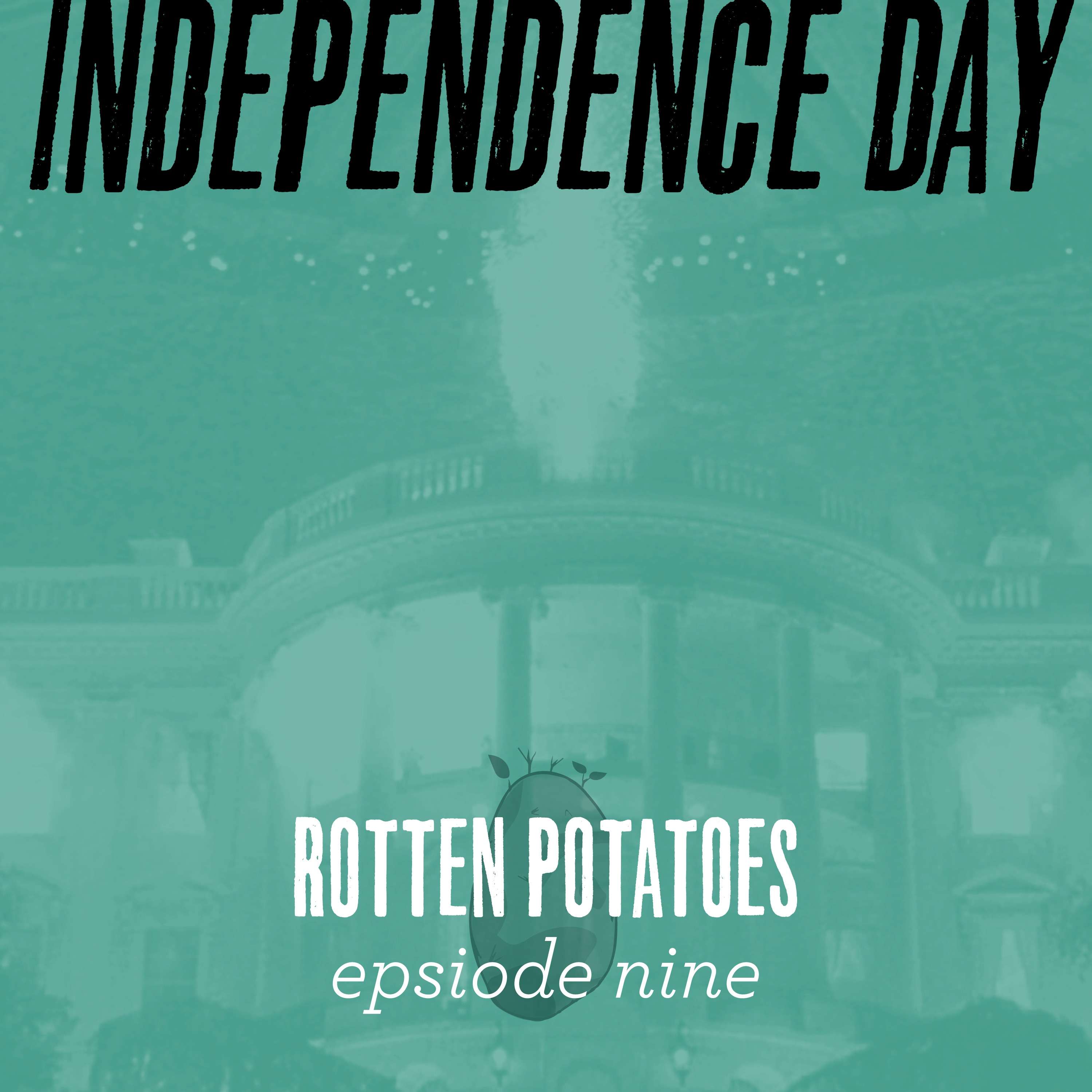 Ep 9: Independence Day