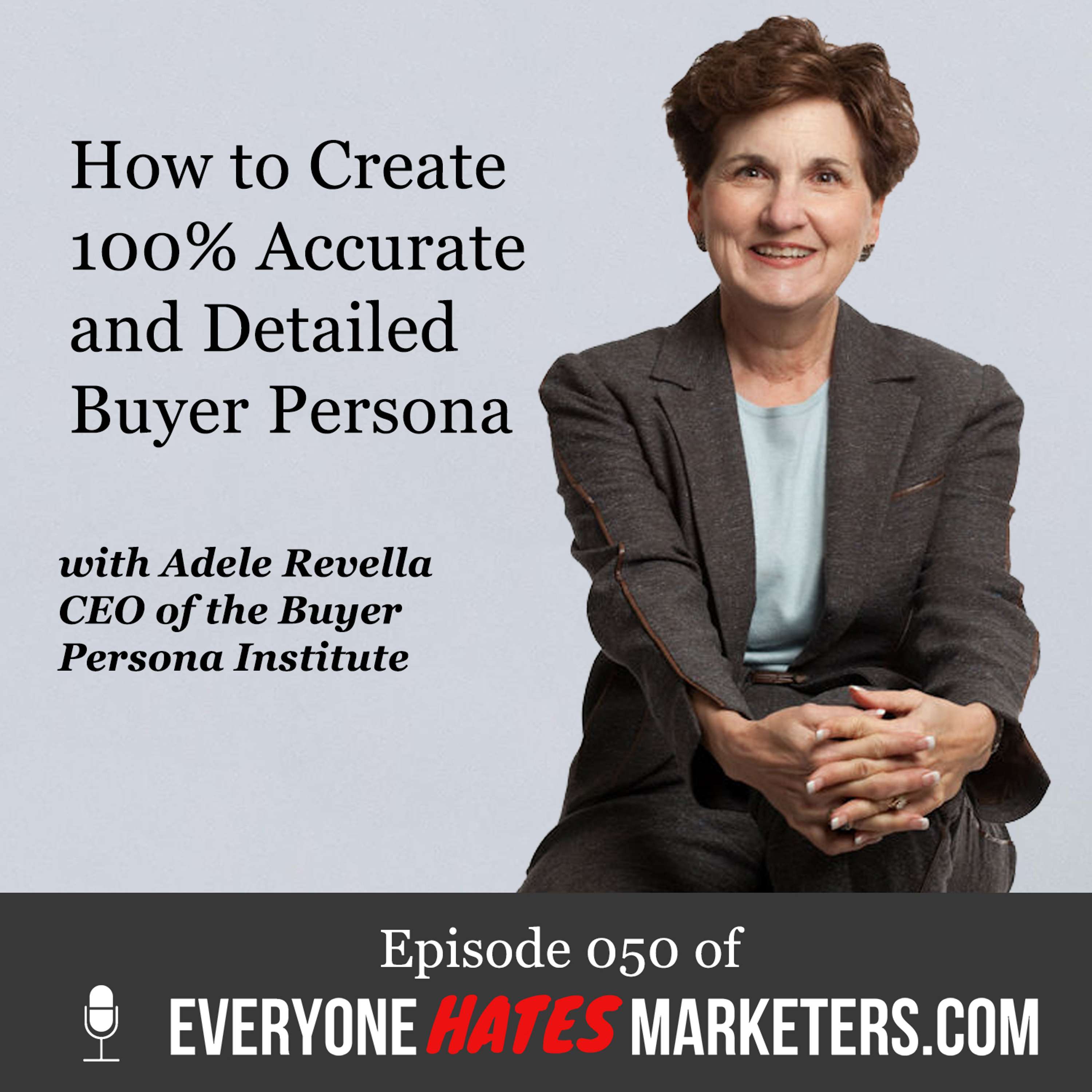 How to Create 100% Accurate and Detailed Buyer Persona