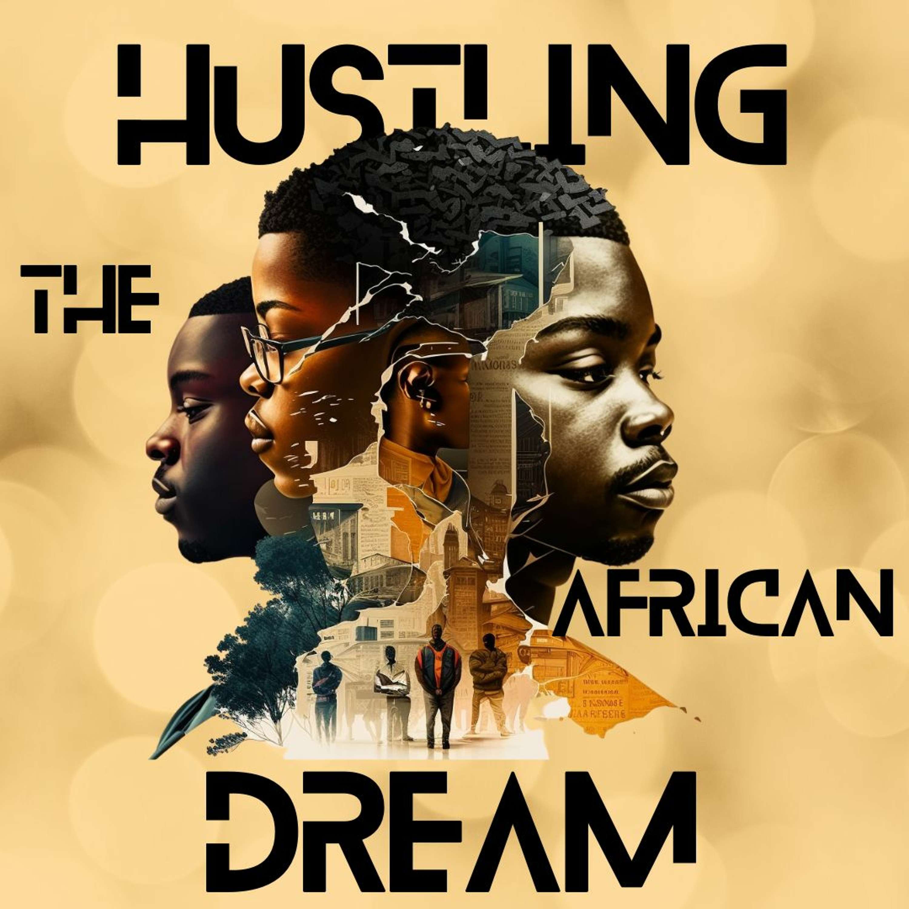 Hustling The African Dream: EP01 - Hustling in Zimbabwe