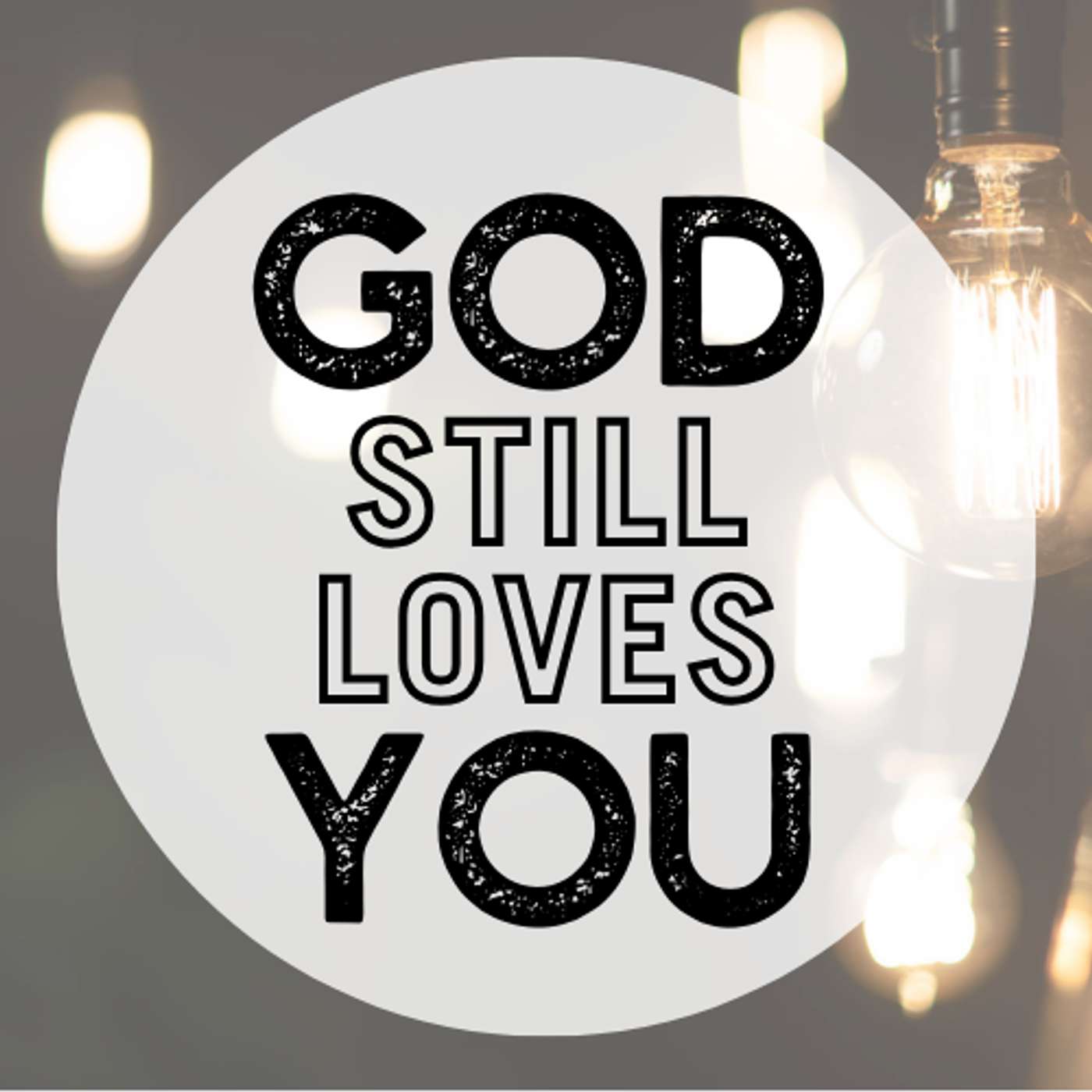 God Still Loves You | Pt. 2