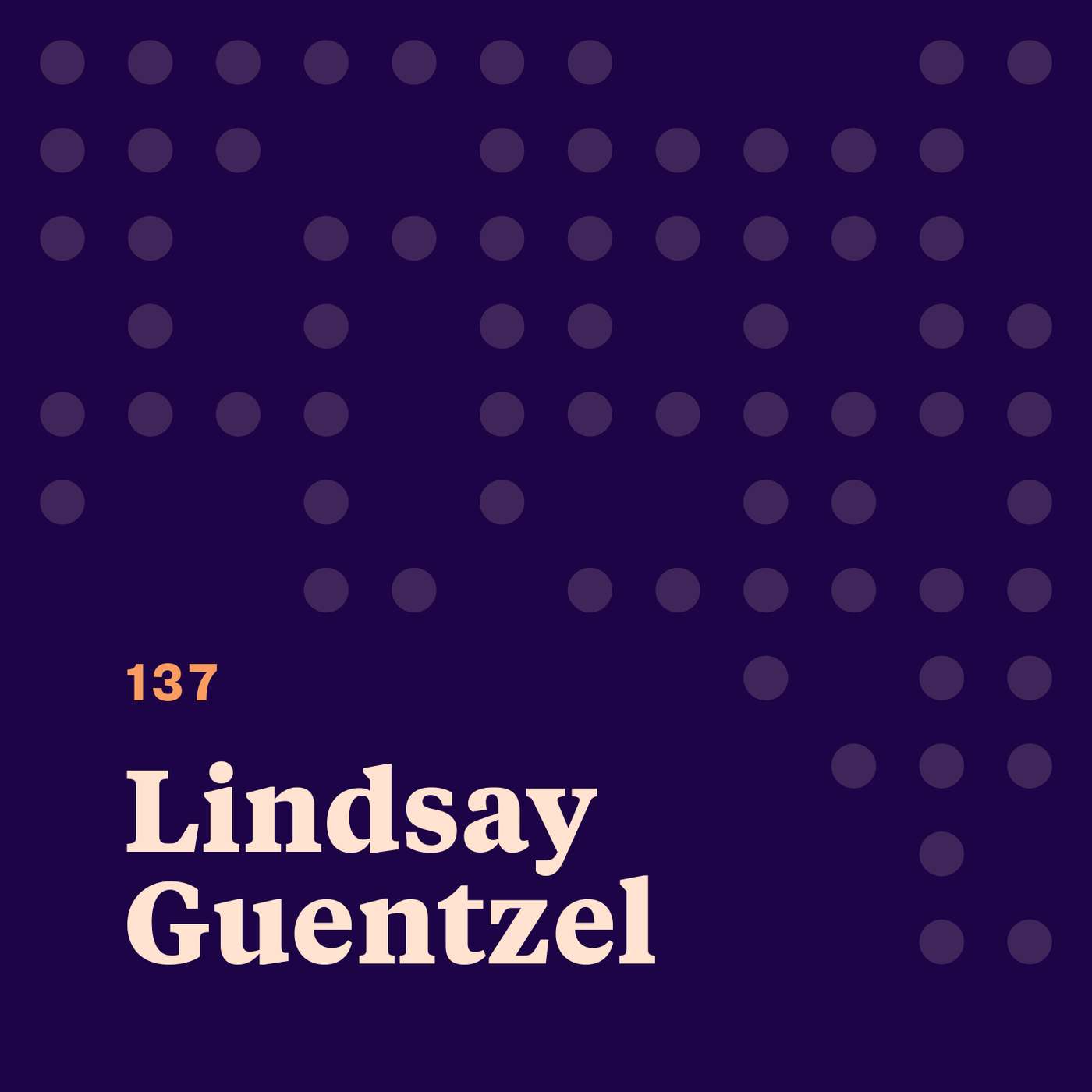 Lindsay Guentzel: Finding Focus, Passion, and Purpose Lindsay Guentzel: Finding Focus, Passion, and Purpose