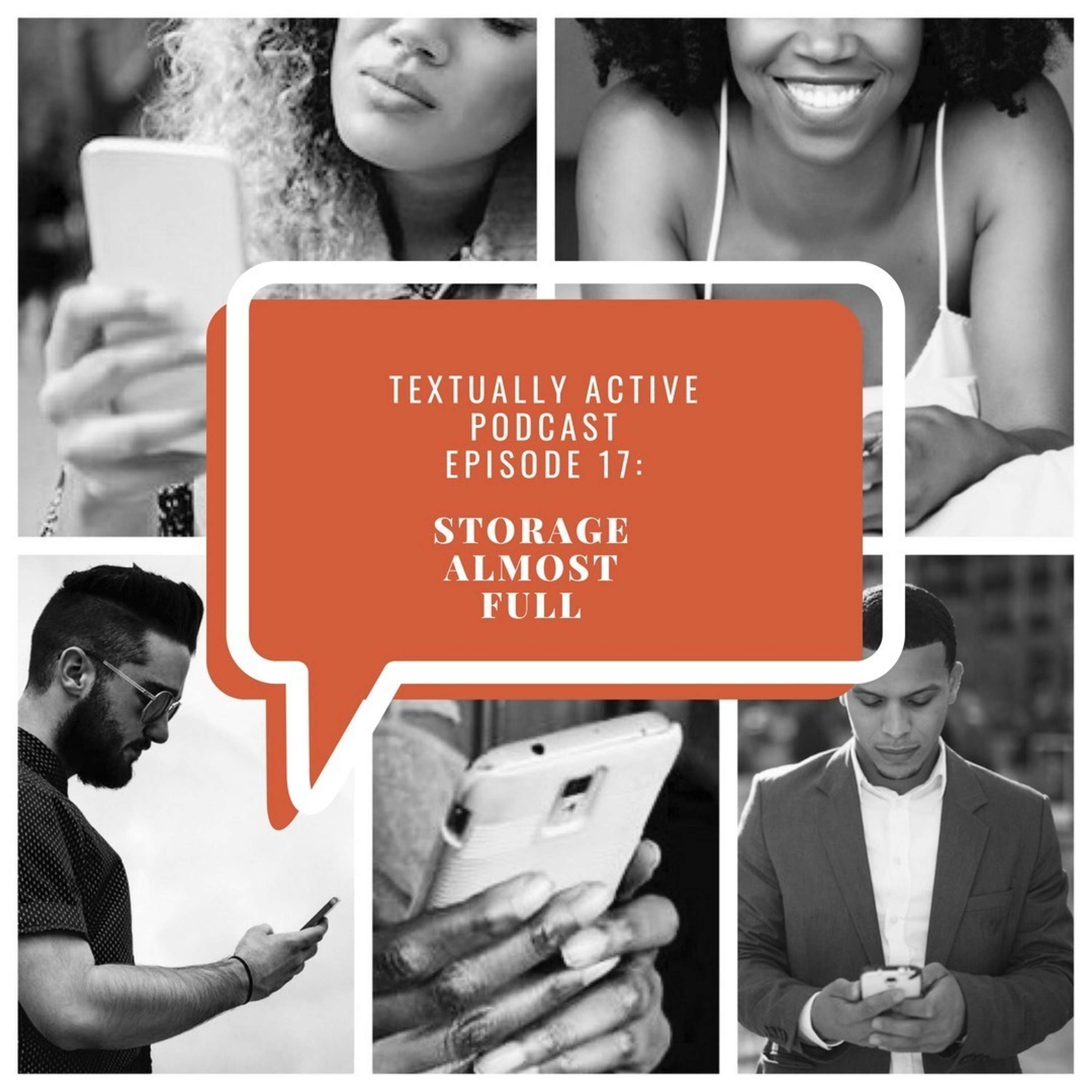 Episode 17 | Storage Almost Full