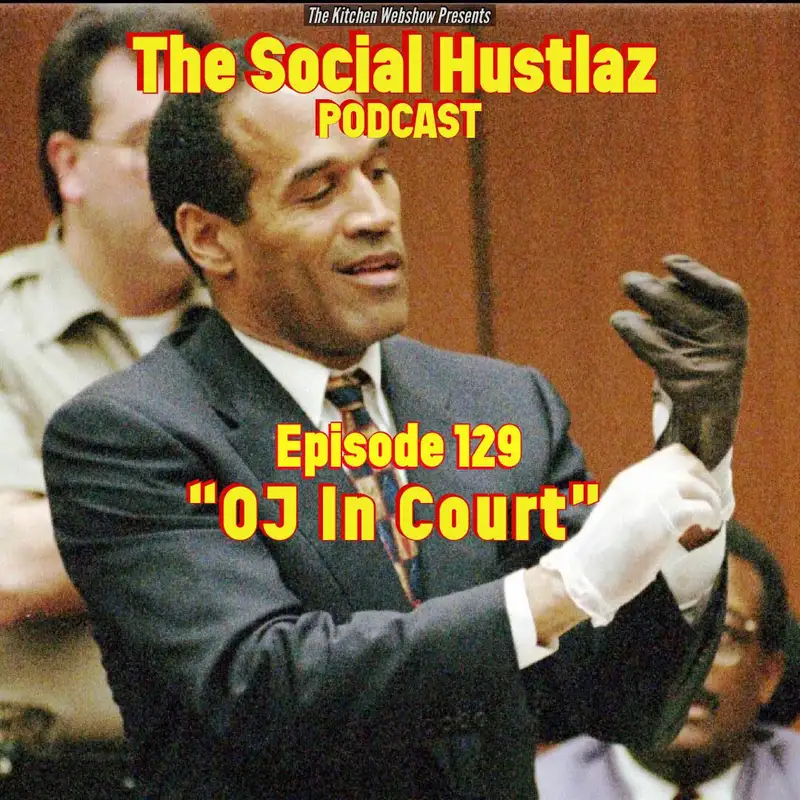 EPISODE 129 | "OJ In Court"