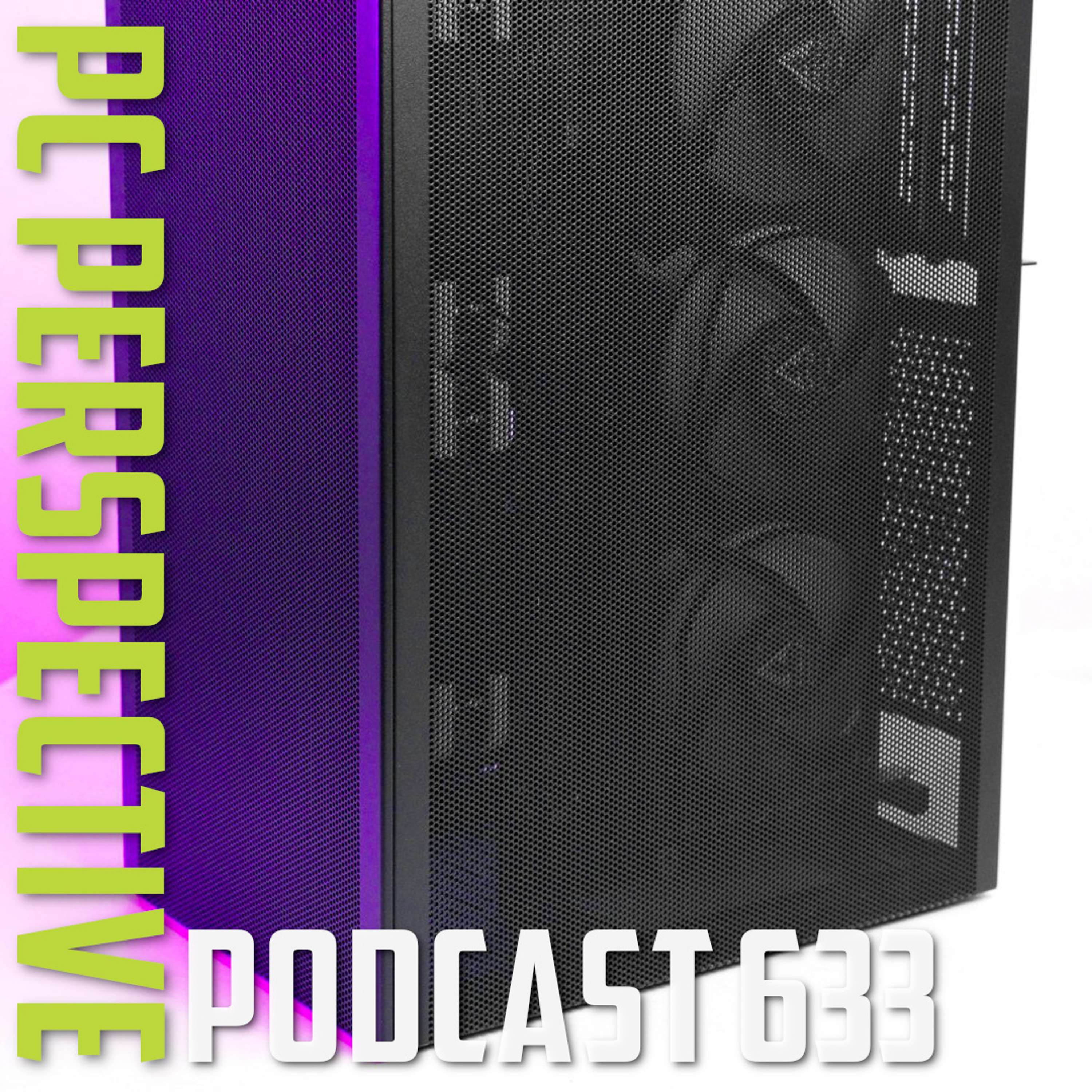 PC Perspective Podcast