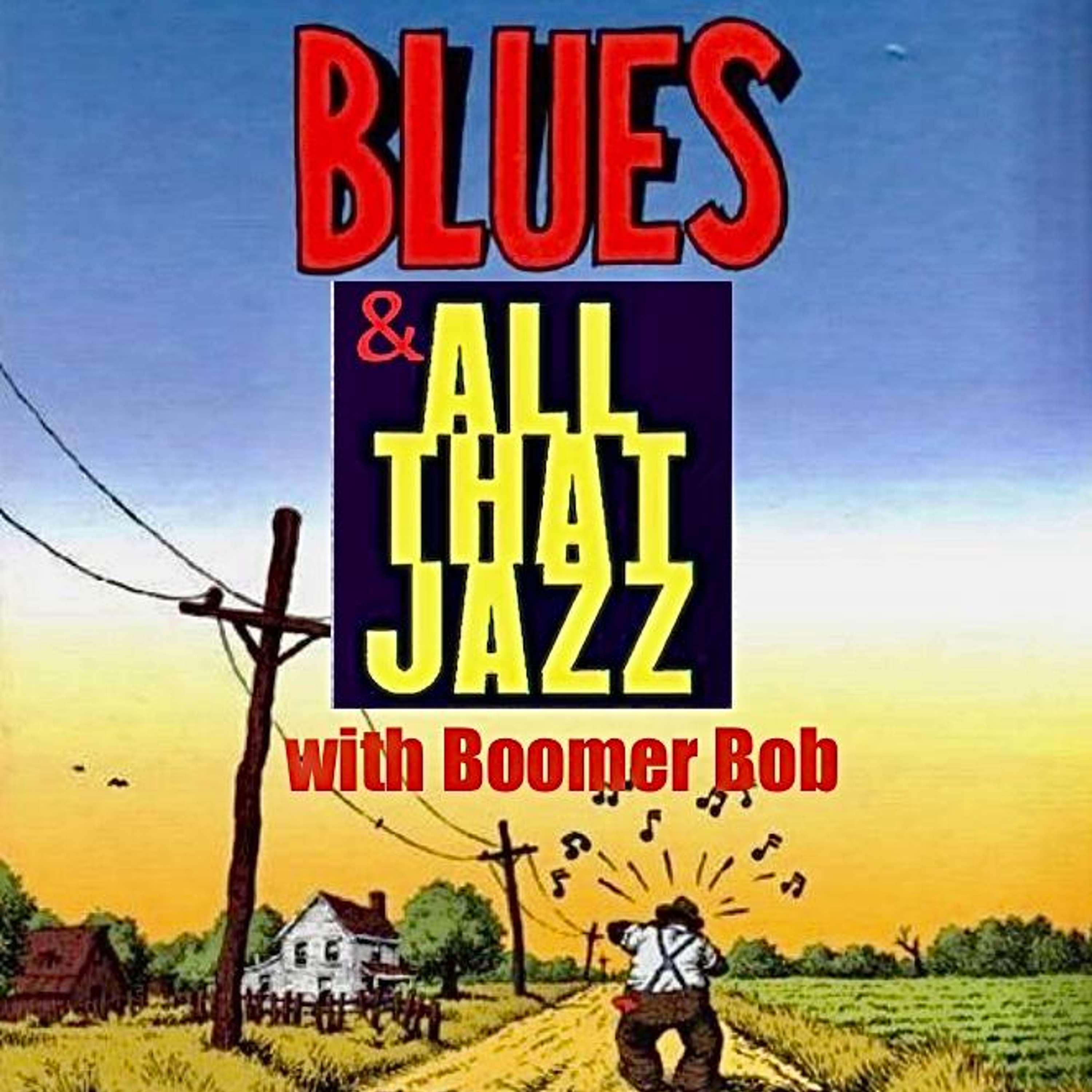 Blues & All That Jazz with Boomer Bob podcast artwork