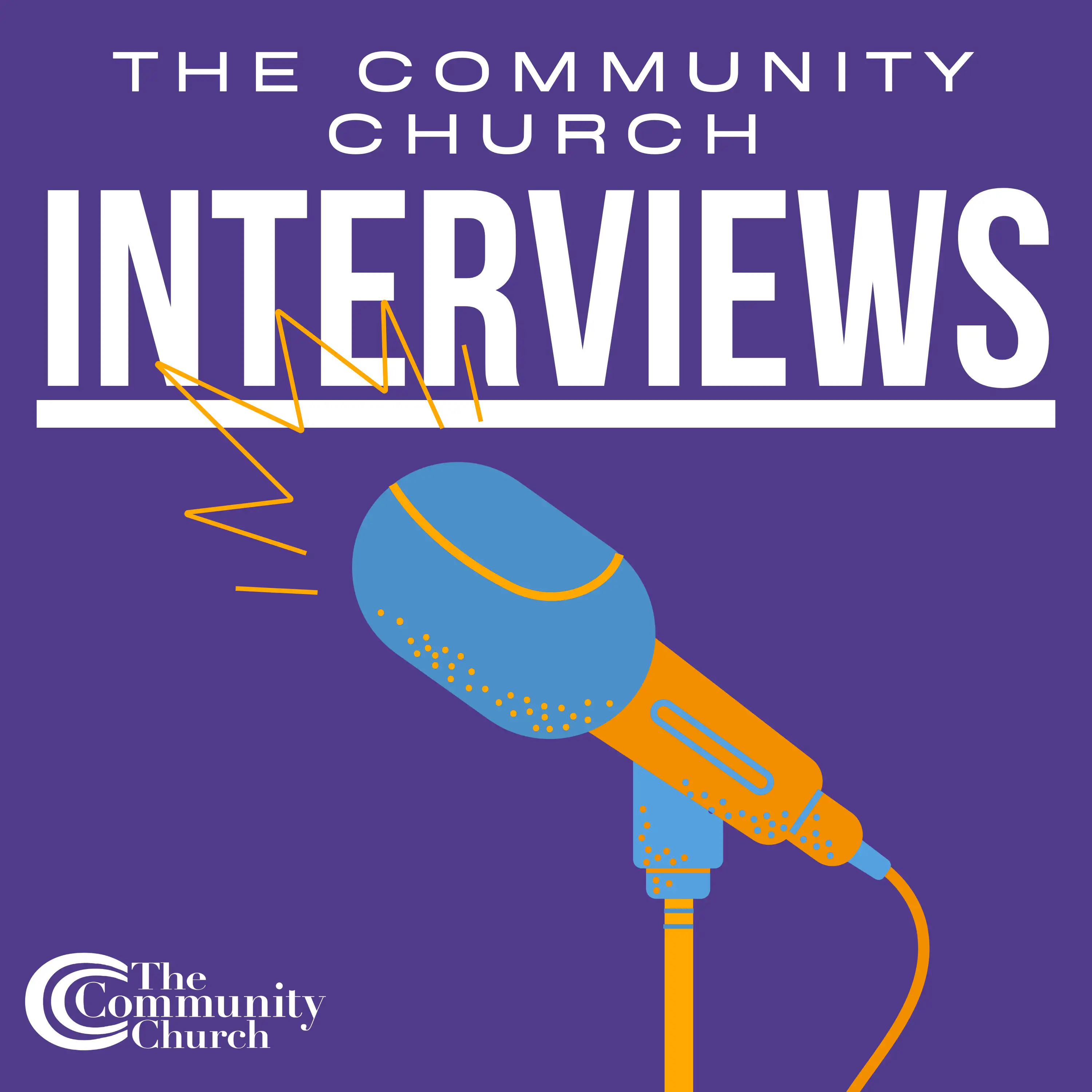 The Community Church interview Podcast