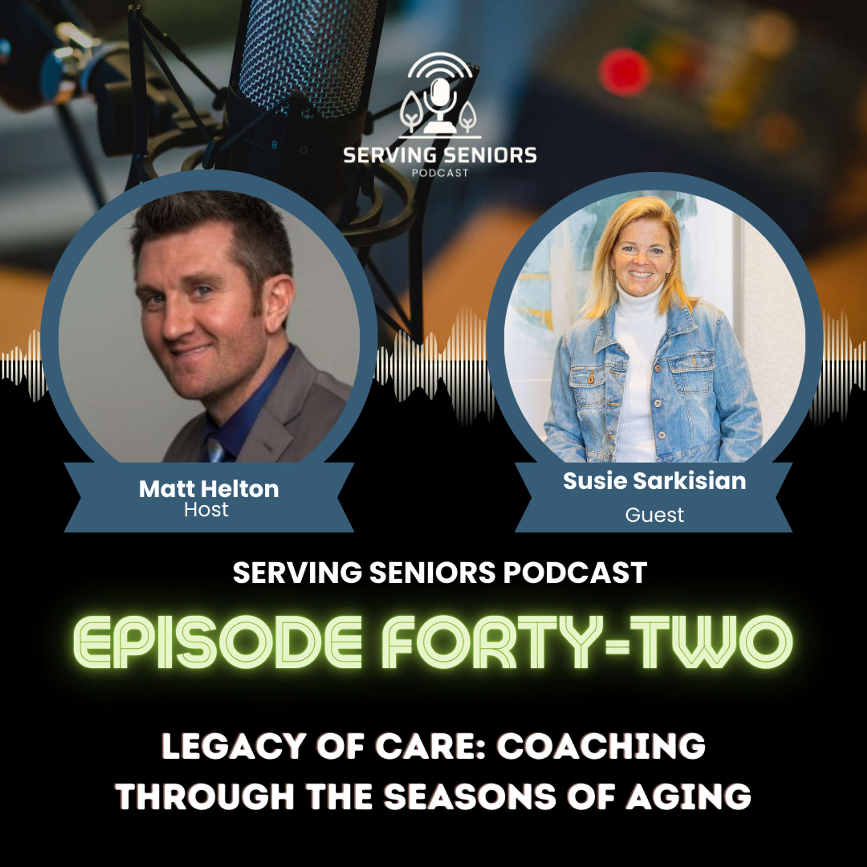 Episode 42: Legacy of Care: Coaching Through the Seasons of Aging