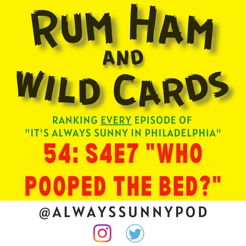 54: S4E7 "Who Pooped The Bed?"
