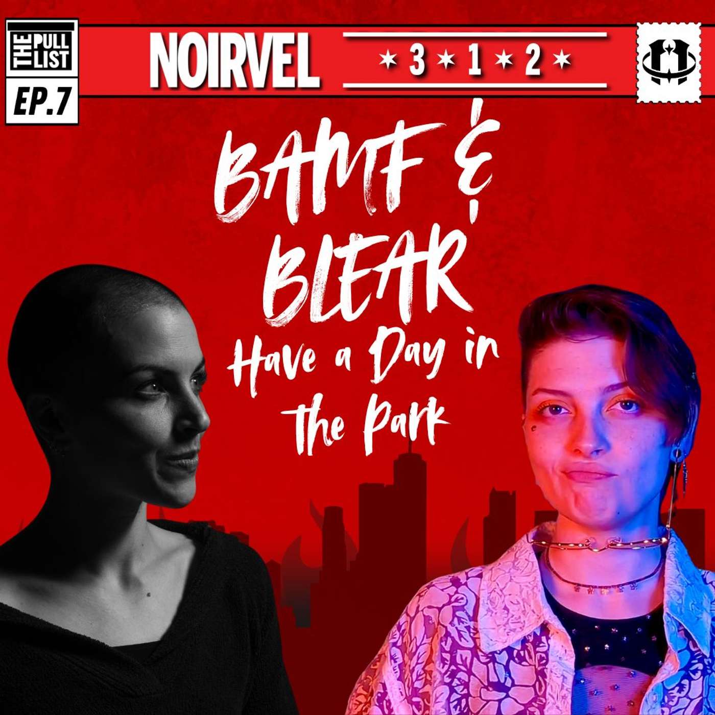 Pull List Ep.7 | BAMF and Blear Have A Day in the Park episode artwork