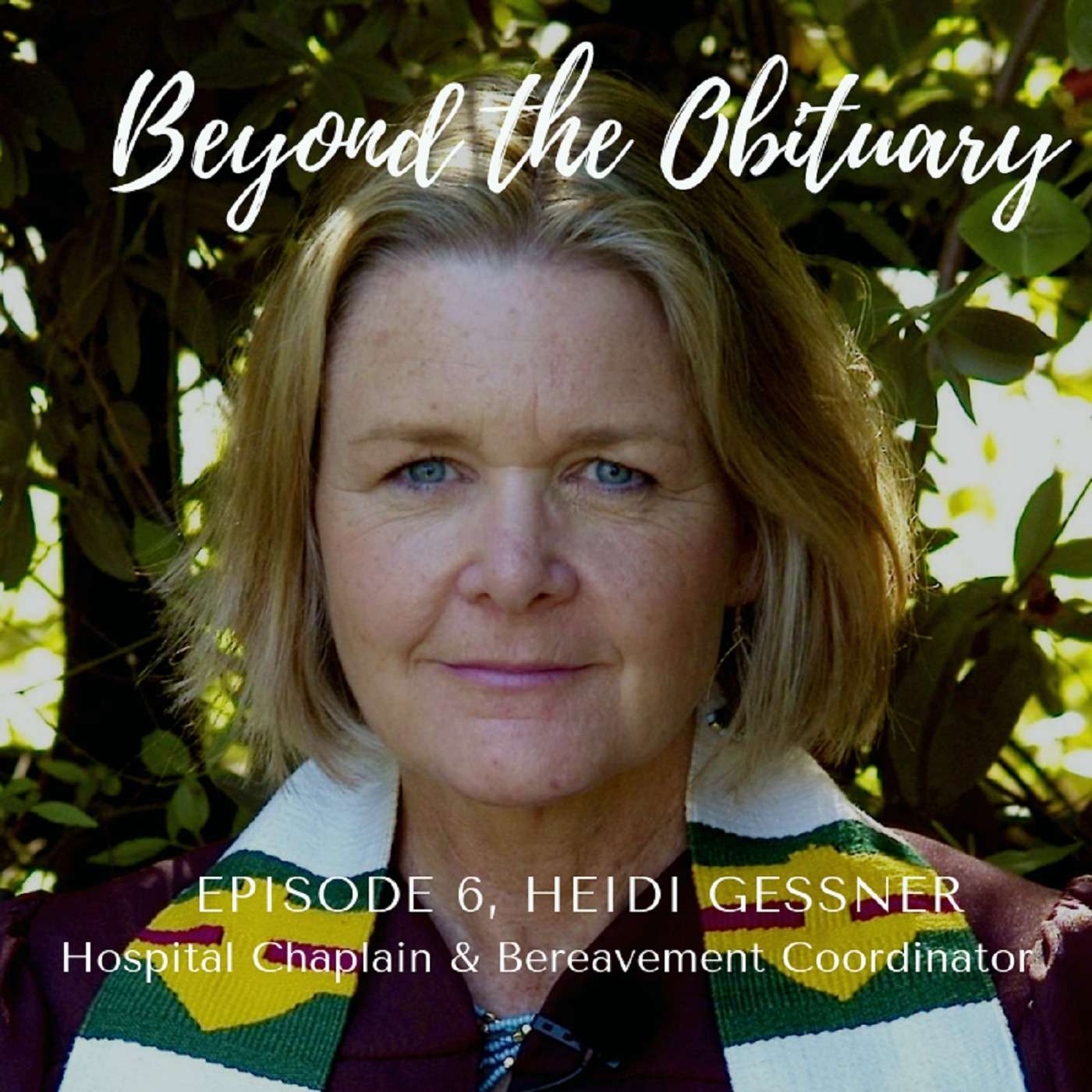6: Palliative Care Hospital Chaplain and Bereavement Coordinator Heidi Gessner 6: Palliative Care Hospital Chaplain and Bereavement Coordinator Heidi Gessner