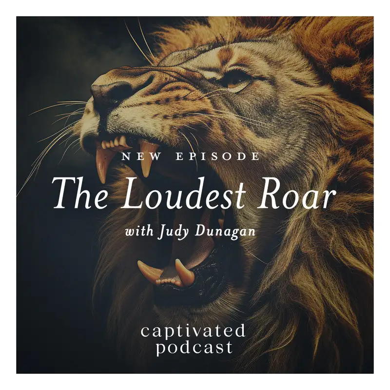 The Loudest Roar with Judy Dunagan