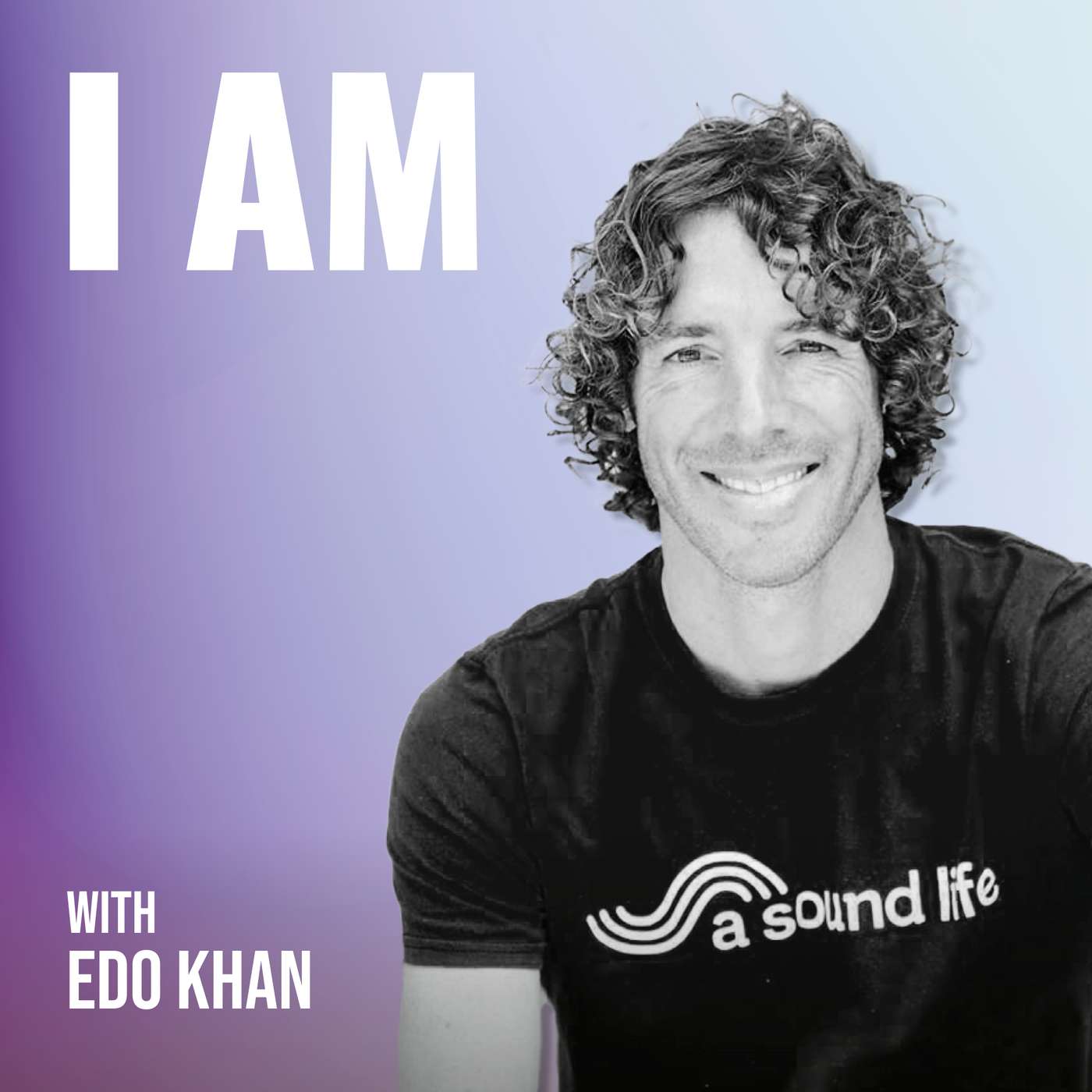 I Am... Edo Khan I Am... Edo Khan