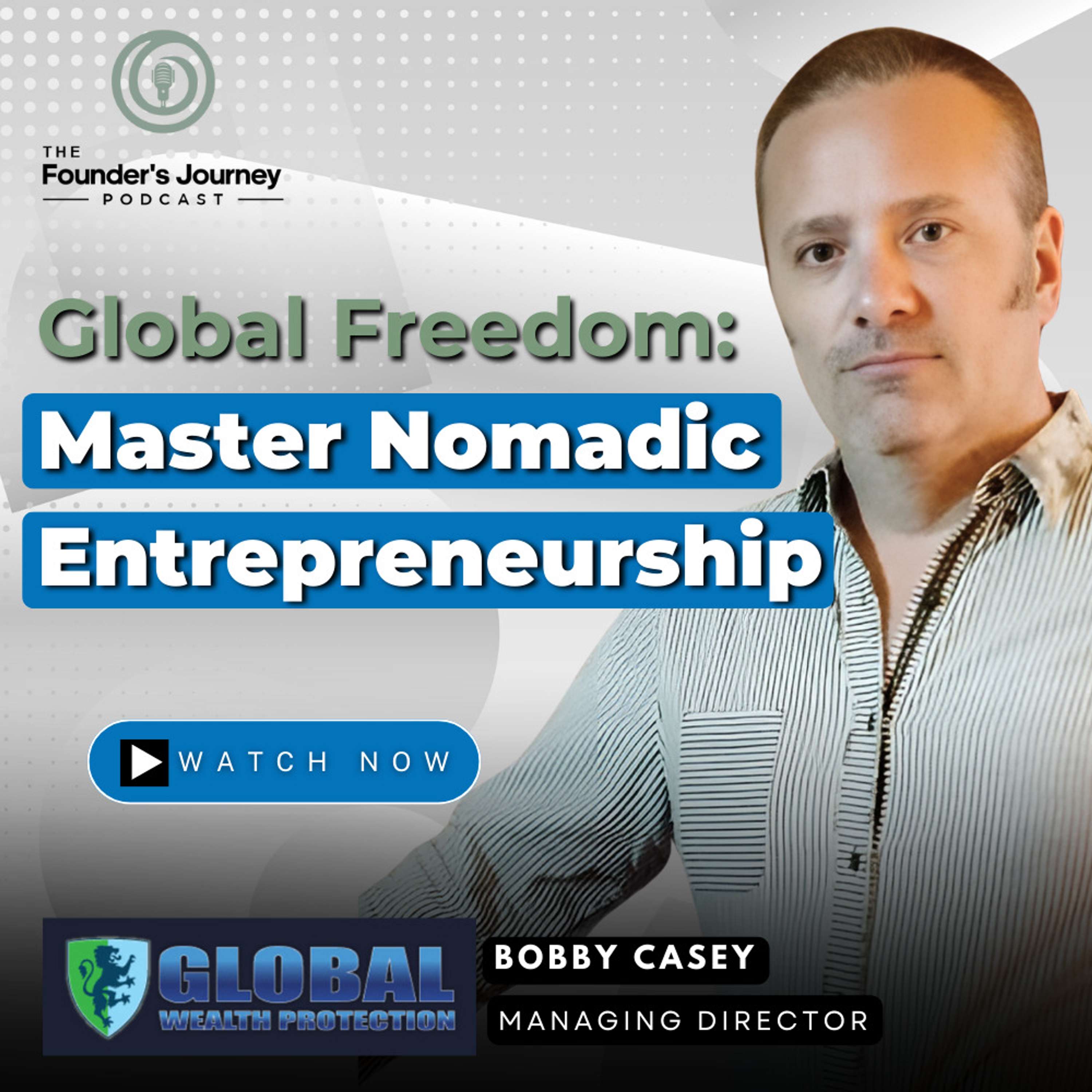 Global Freedom: Master Nomadic Entrepreneurship | TFJ E39