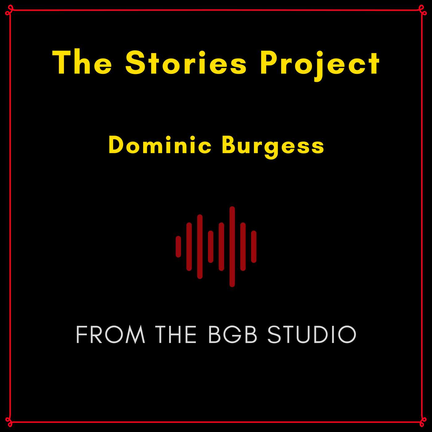 The BGB Studio Presents: The Stories Project | Night One: Dominic Burgess