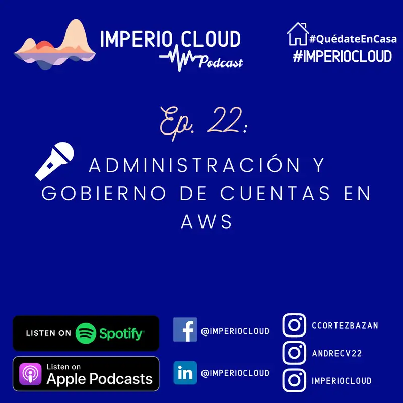 Ep. 22 Administración y gobierno de cuentas en AWS - Imperio Cloud Podcast