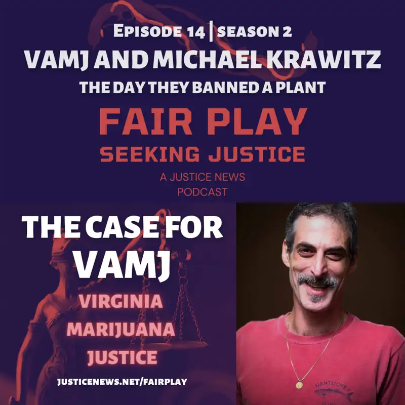 FairPlay EP14 S2 | VAMJ and Michael Krawitz. Marijuana Justice Reform.