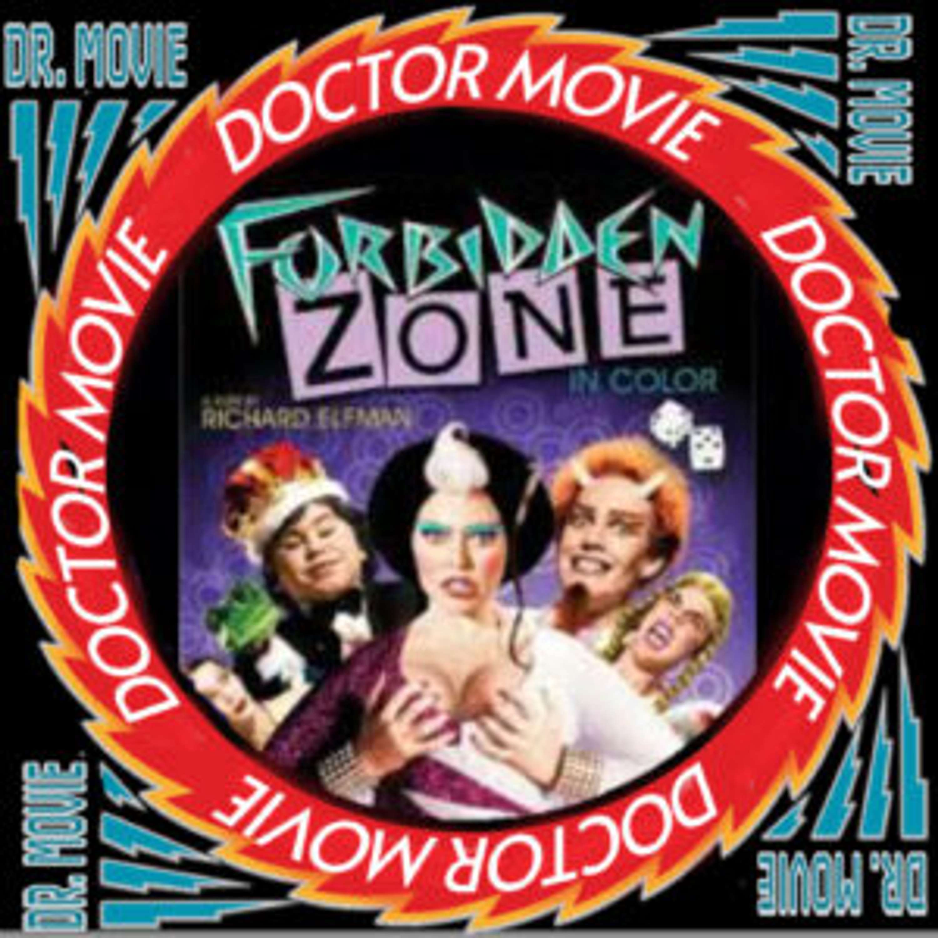 Doctor Movie: Episode 275: Forbidden Zone - podcast episode cover