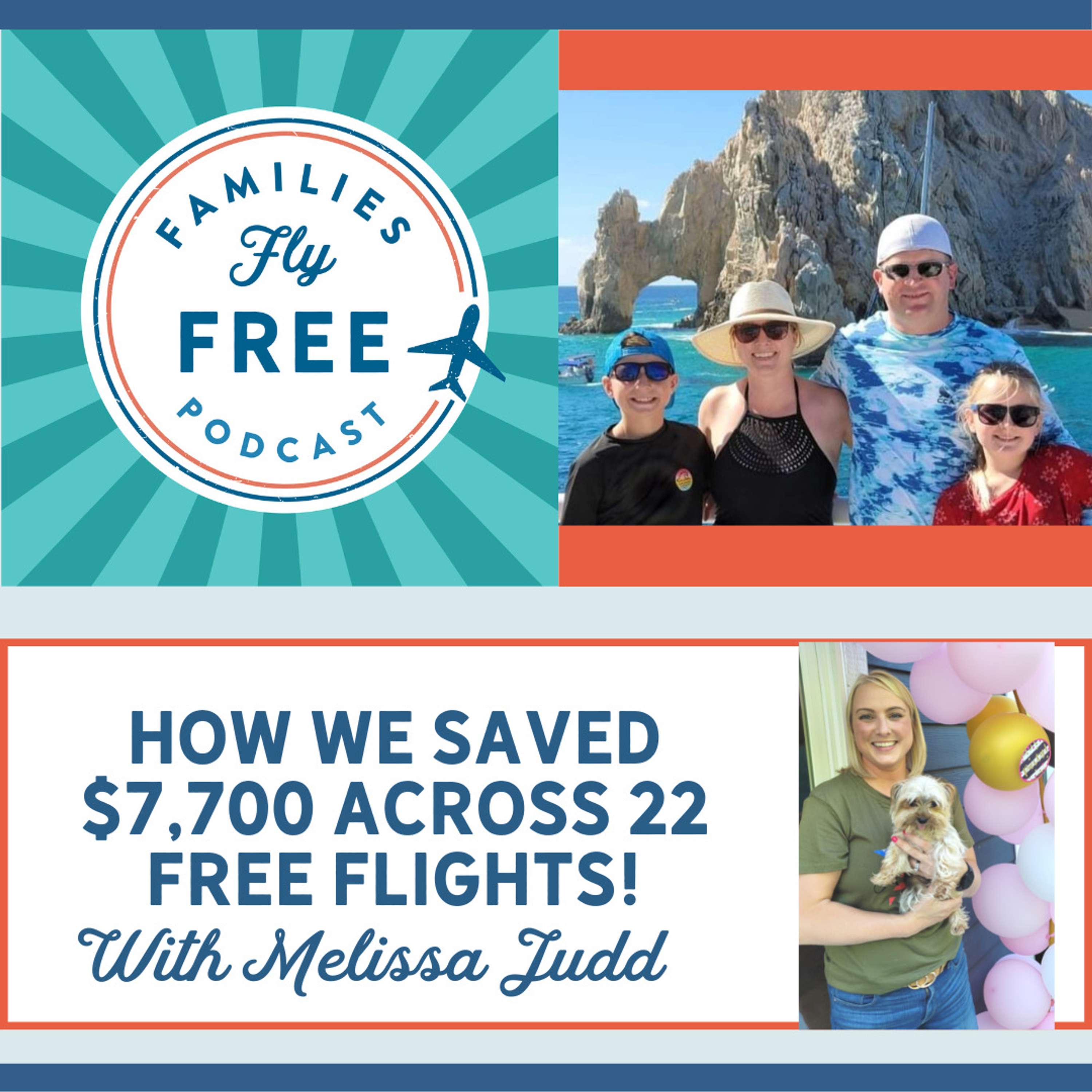 77 | Success Story: How We Saved $7,700 Across 22 Free Flights! with Melissa Judd