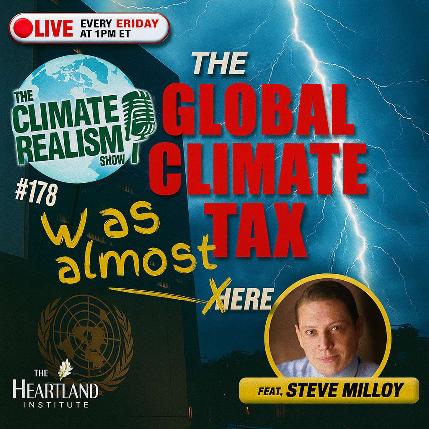 The Global Climate Tax NARROWLY Avoided — The Climate Realism Show #178 The Global Climate Tax NARROWLY Avoided — The Climate Realism Show #178