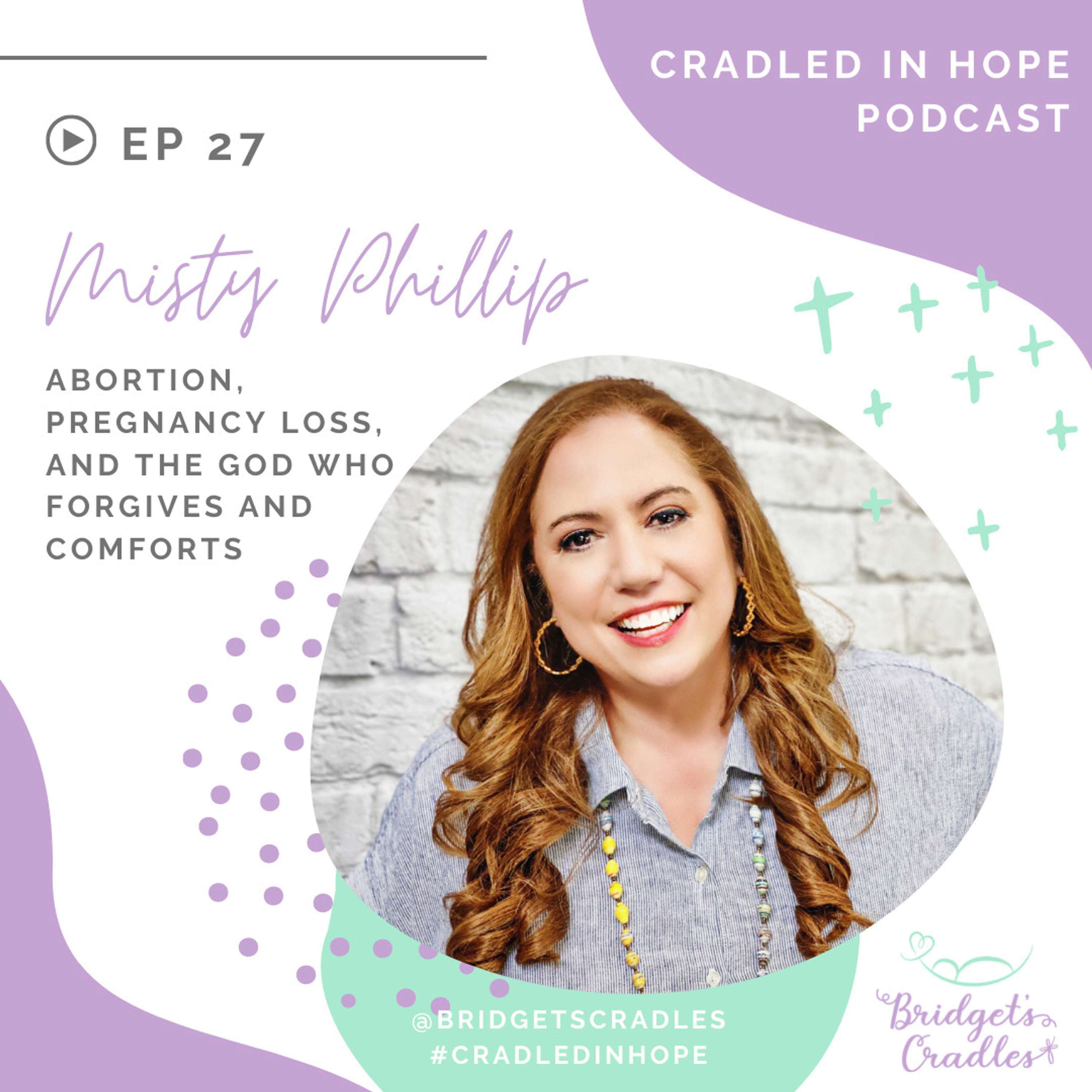 Cradled in Hope | Podcast for Grieving Moms | Biblical Hope for Miscarriage, Stillbirth, & Infant Loss