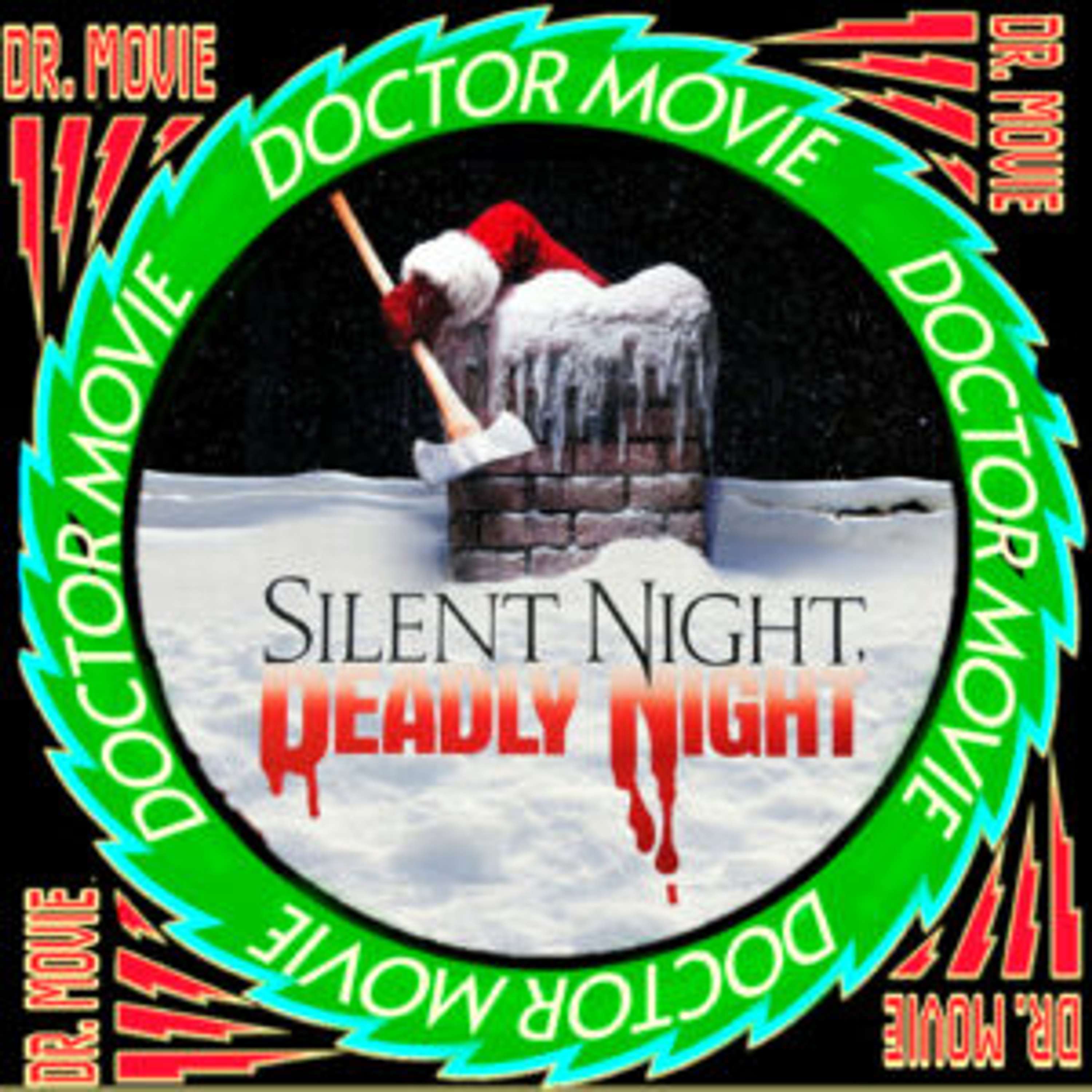 Doctor Movie: Episode 272: Silent Night Deadly Night - podcast episode cover