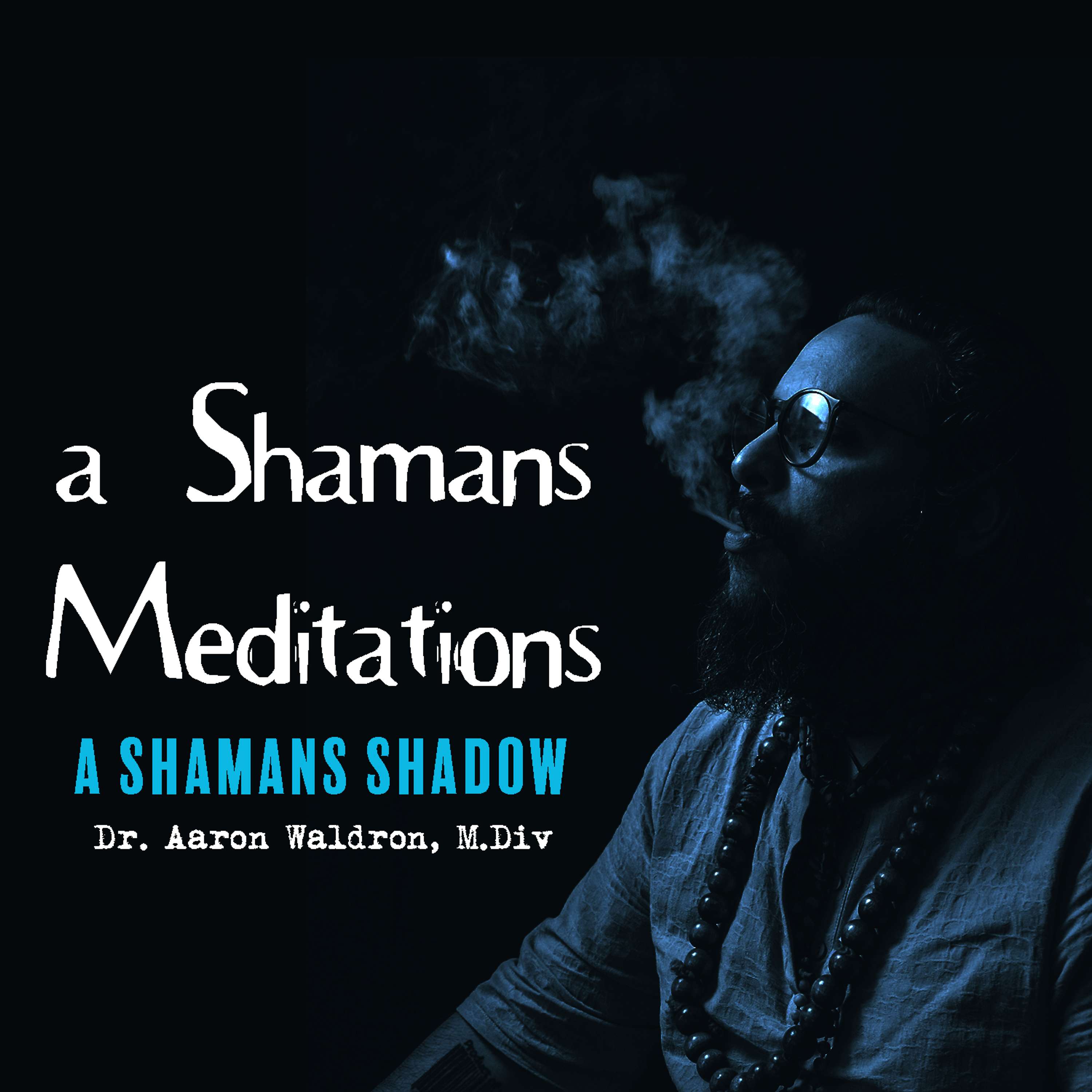 a Shamans Meditations