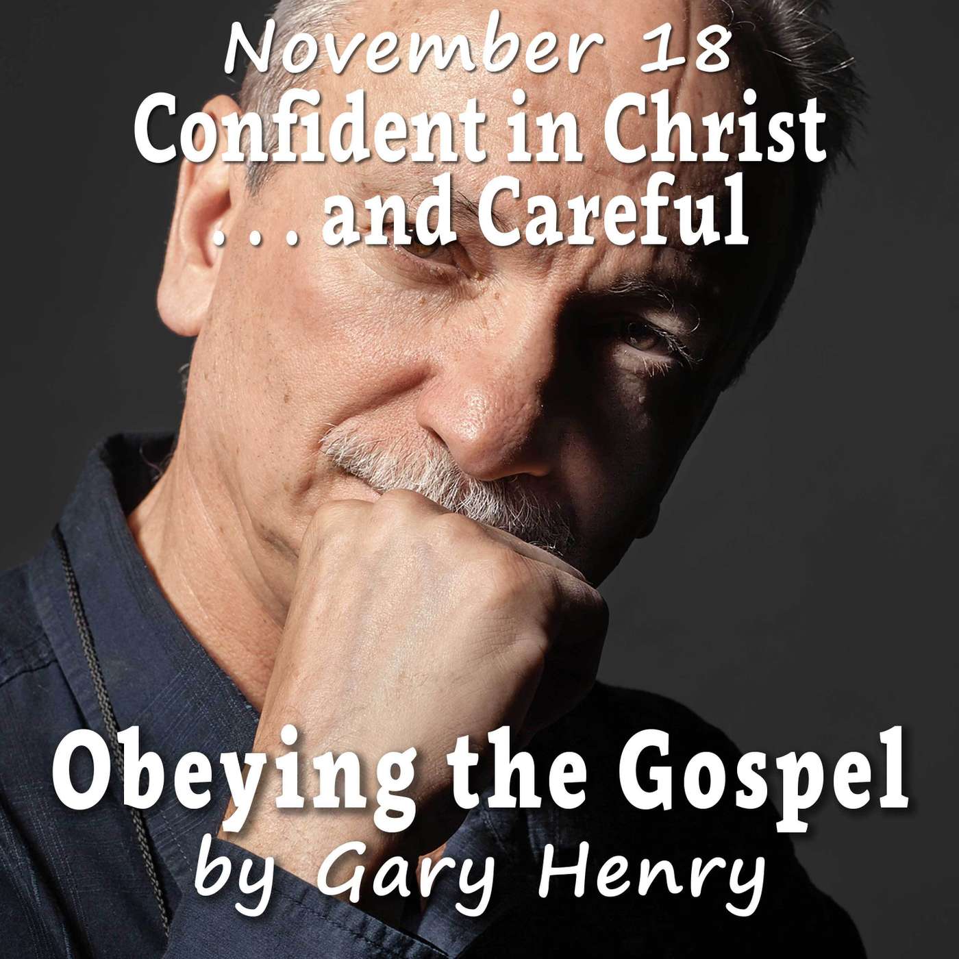 Confident in Christ . . . and Careful (November 18)