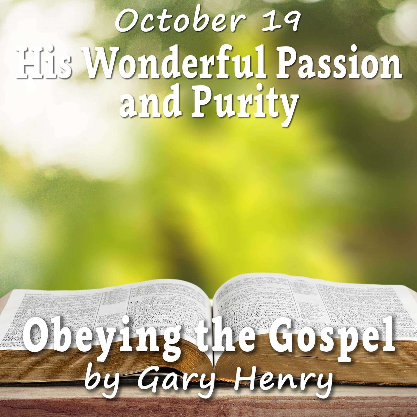 His Wonderful Passion and Purity (October 19)