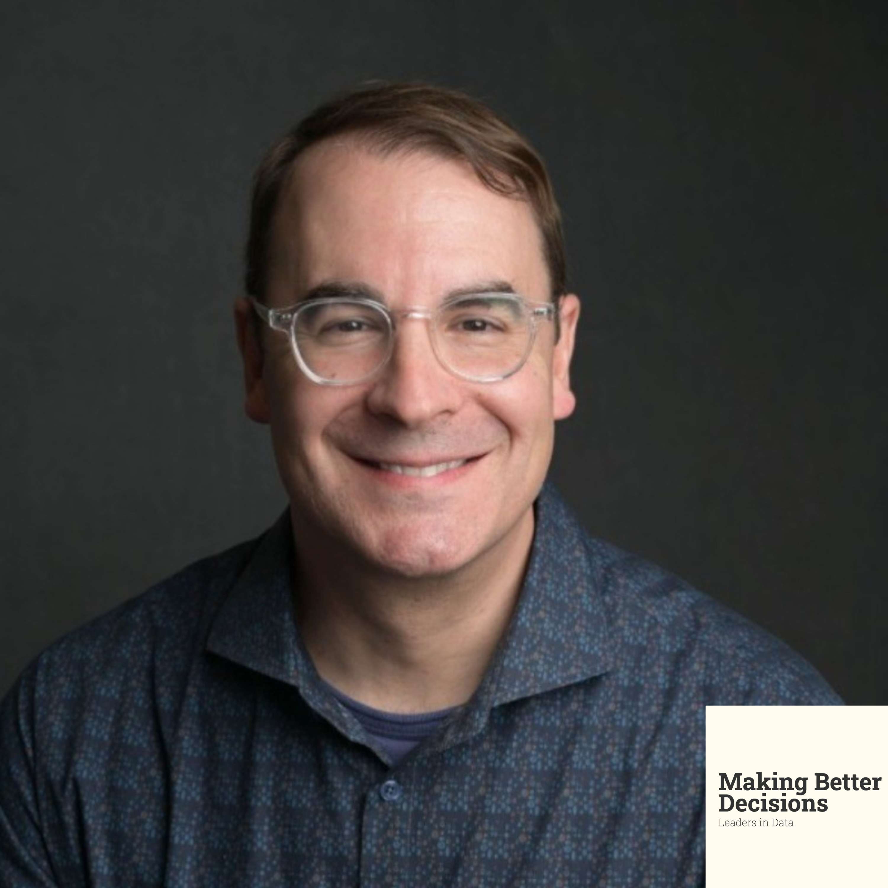 Making Better Decisions: Leaders in Data