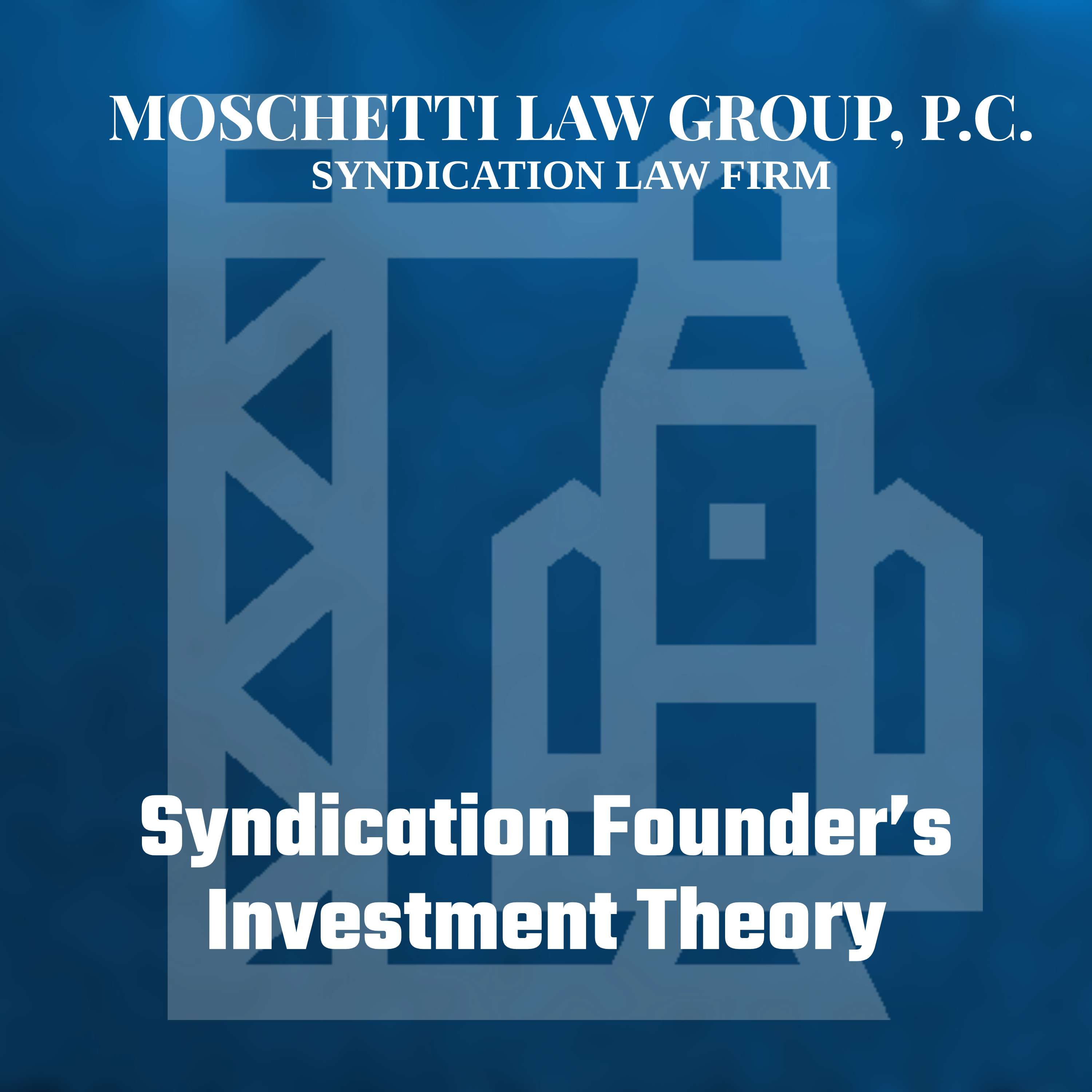 Syndication Law & The Private Placement Memorandum Attorney