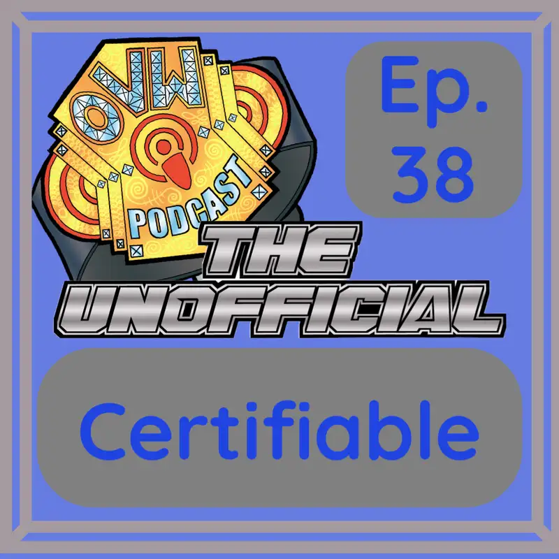 OVWP 38 “Certifiable” Covering OVW TV (Rise) 1285 March 28, 2024
