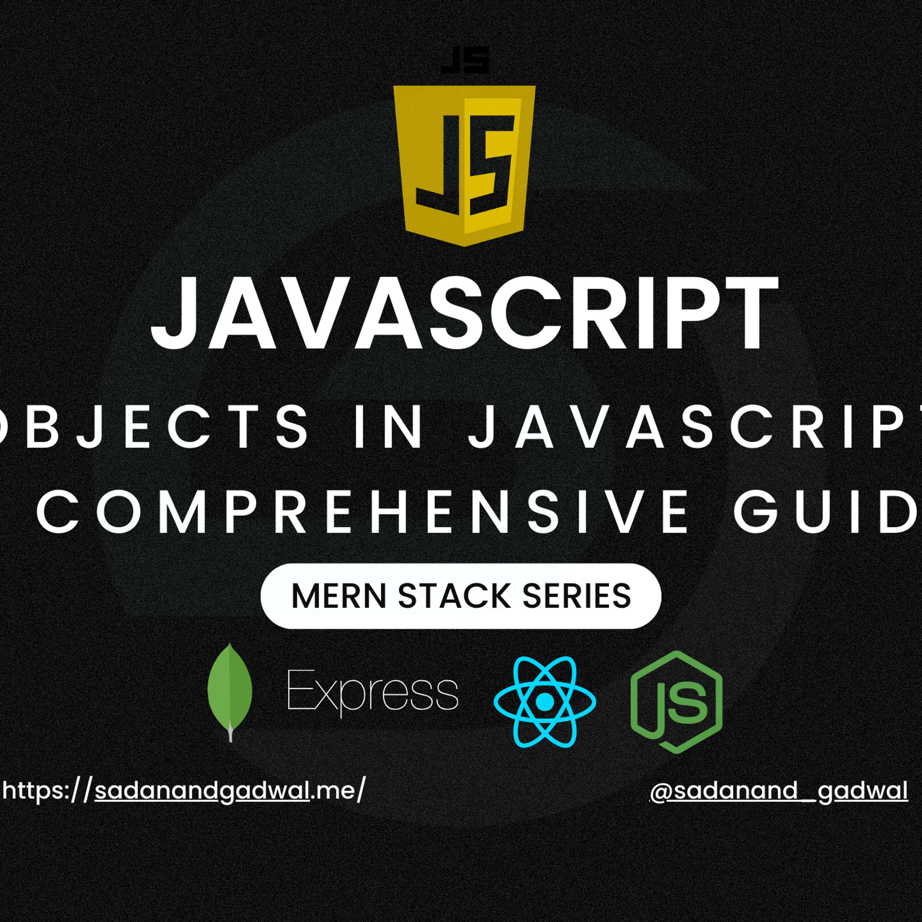 Mastering JavaScript Objects: A Comprehensive Guide
